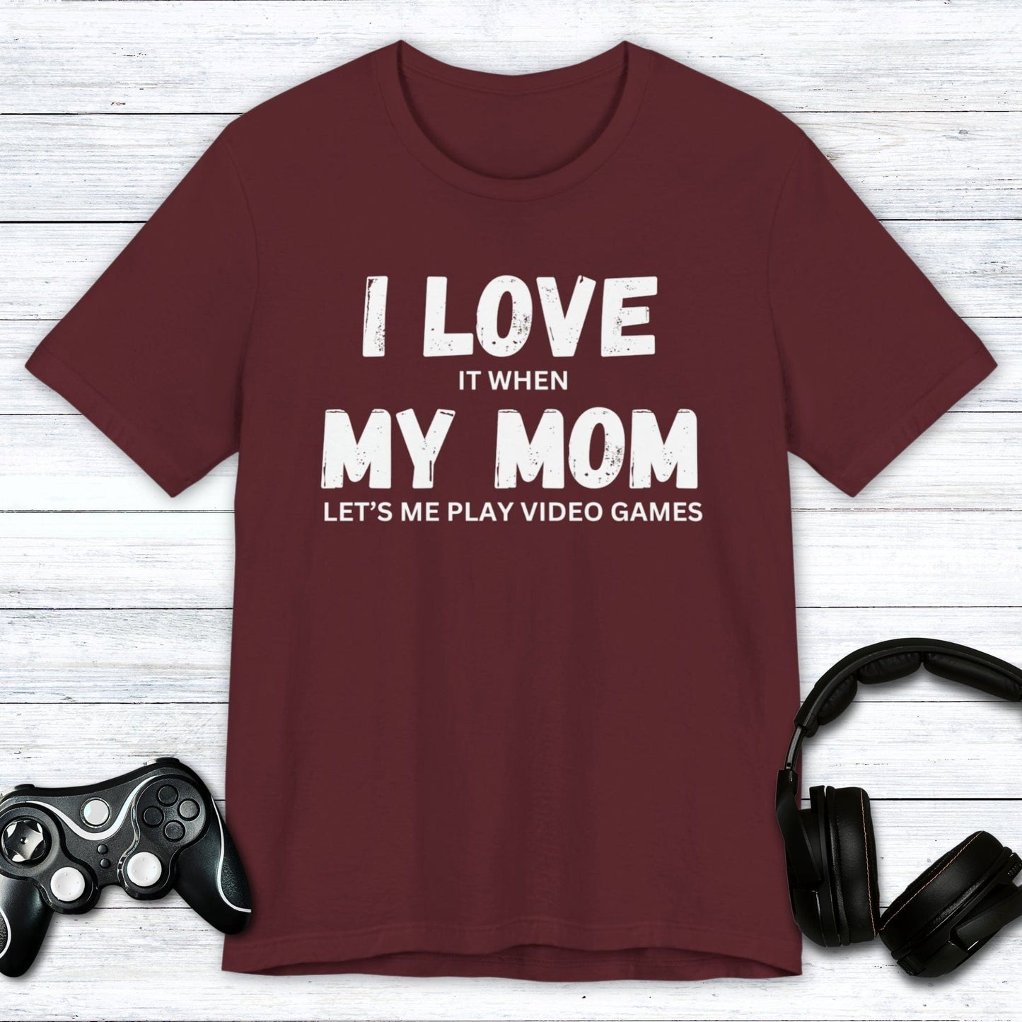 T-Shirt Maroon / S I Love My Mom (Gamer) T-shirt