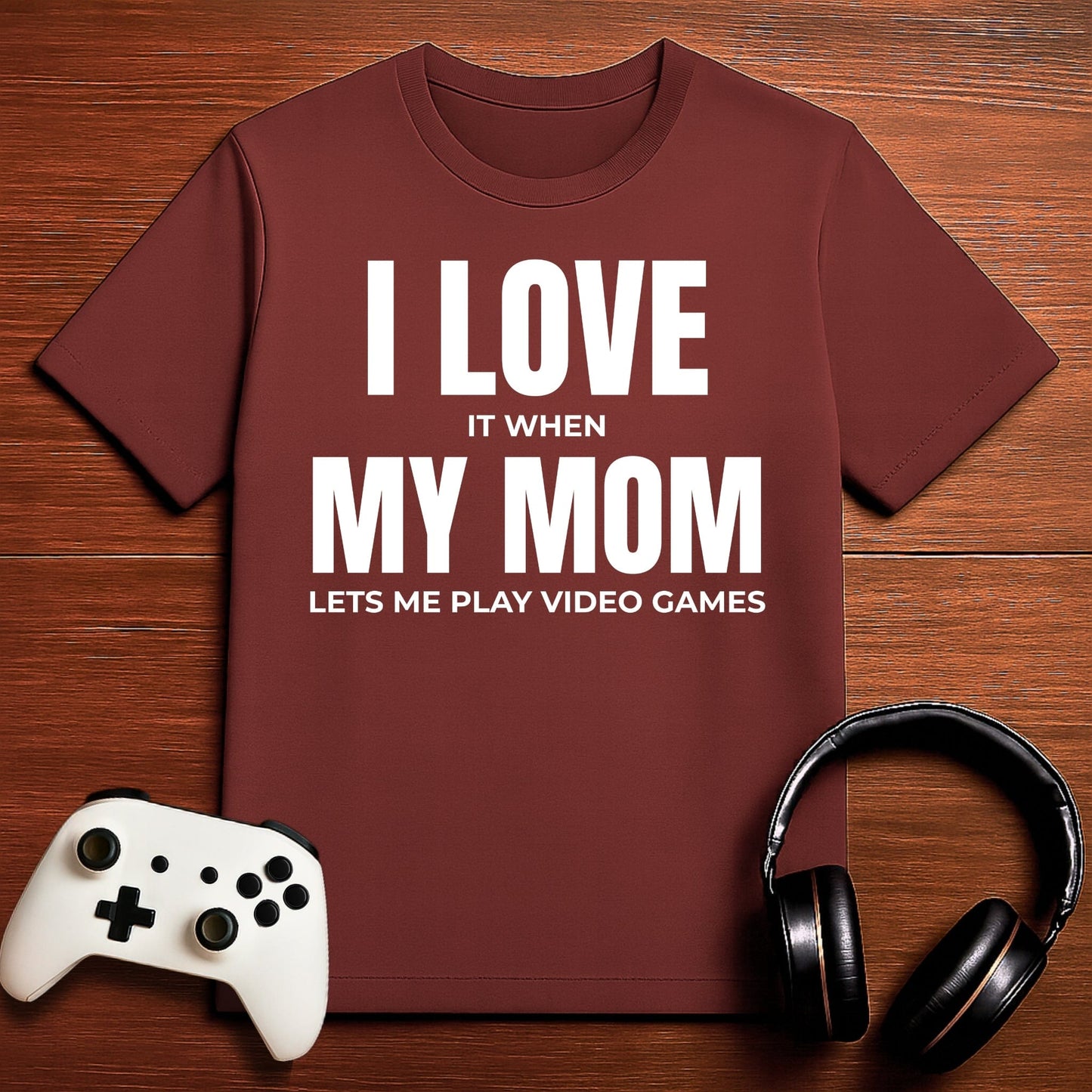 T-Shirt Maroon / S I Love My Mom T-shirt