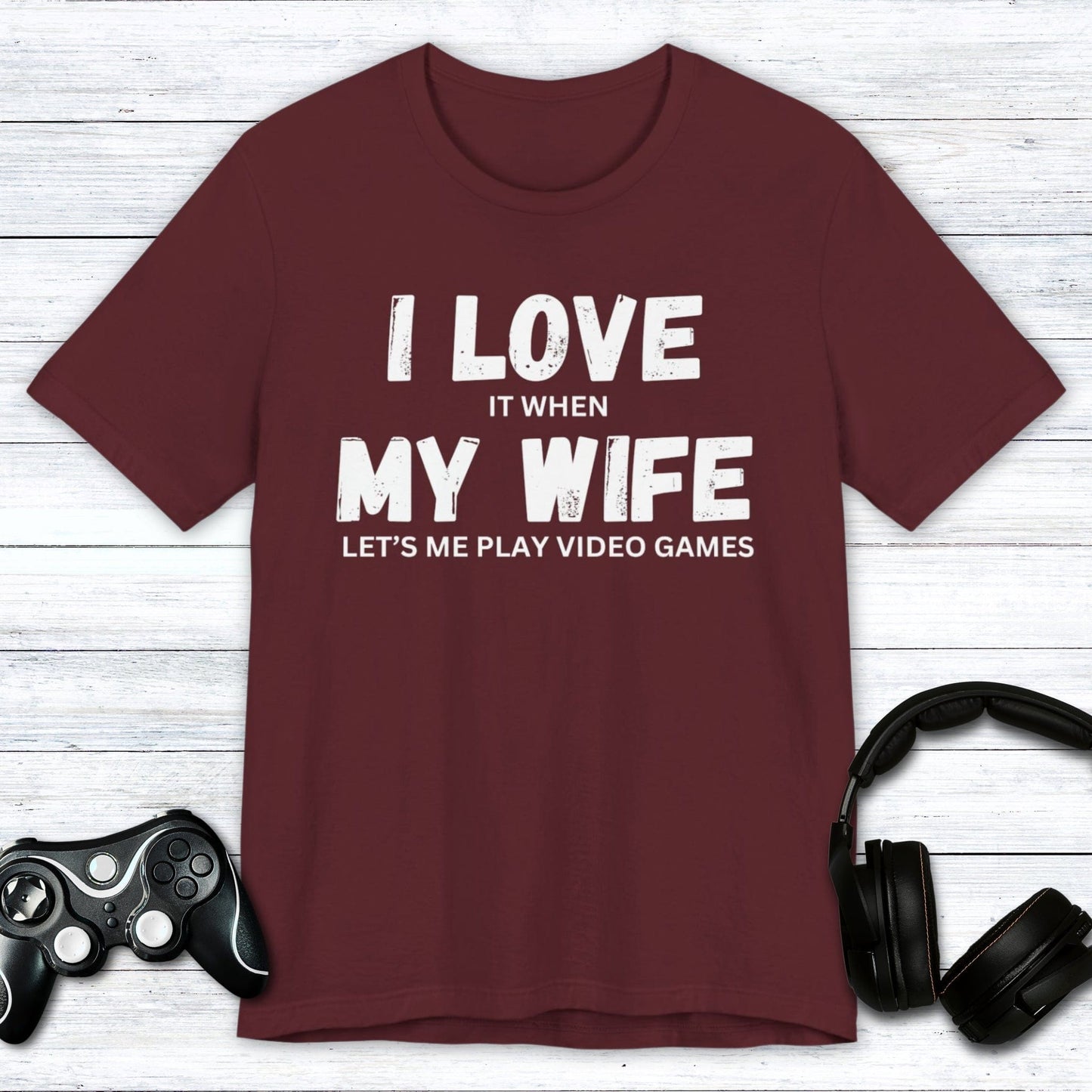 T-Shirt Maroon / S I Love My Wife (Gamer) T-shirt