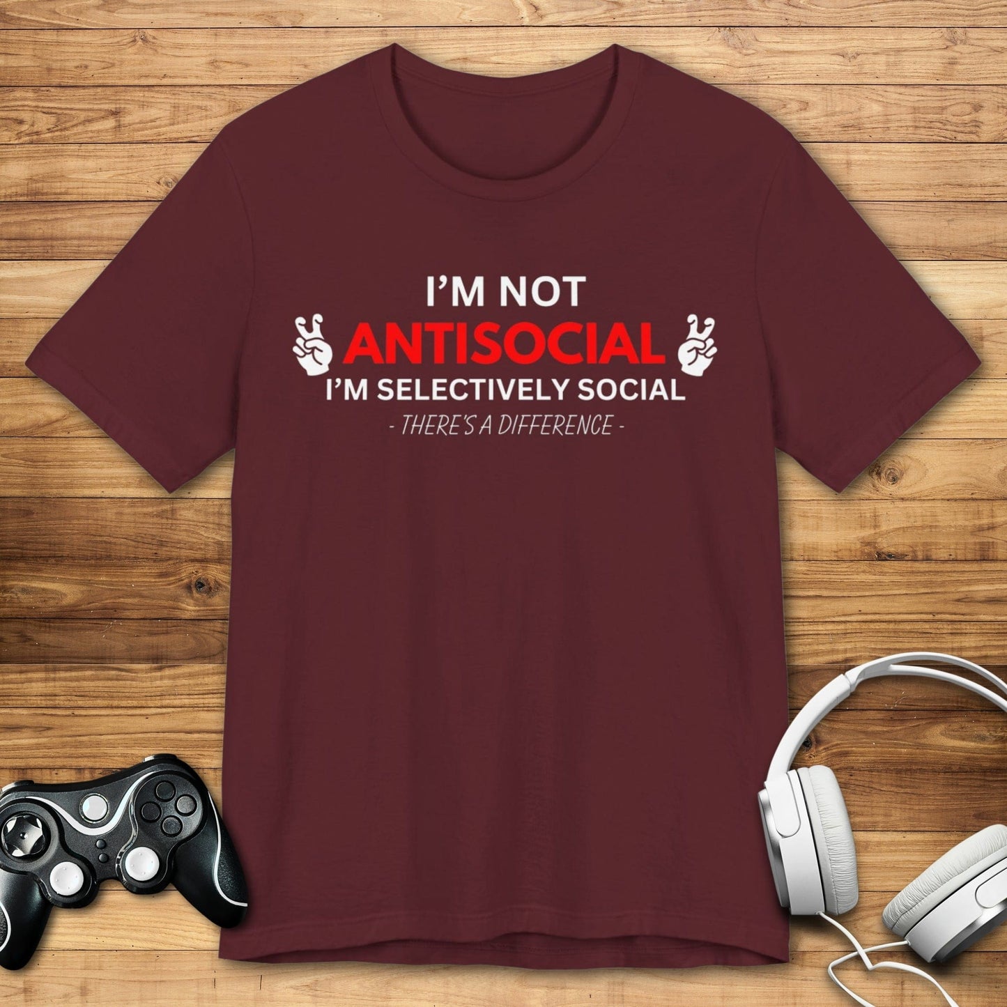 T-Shirt Maroon / S I'm Not Antisocial T-shirt