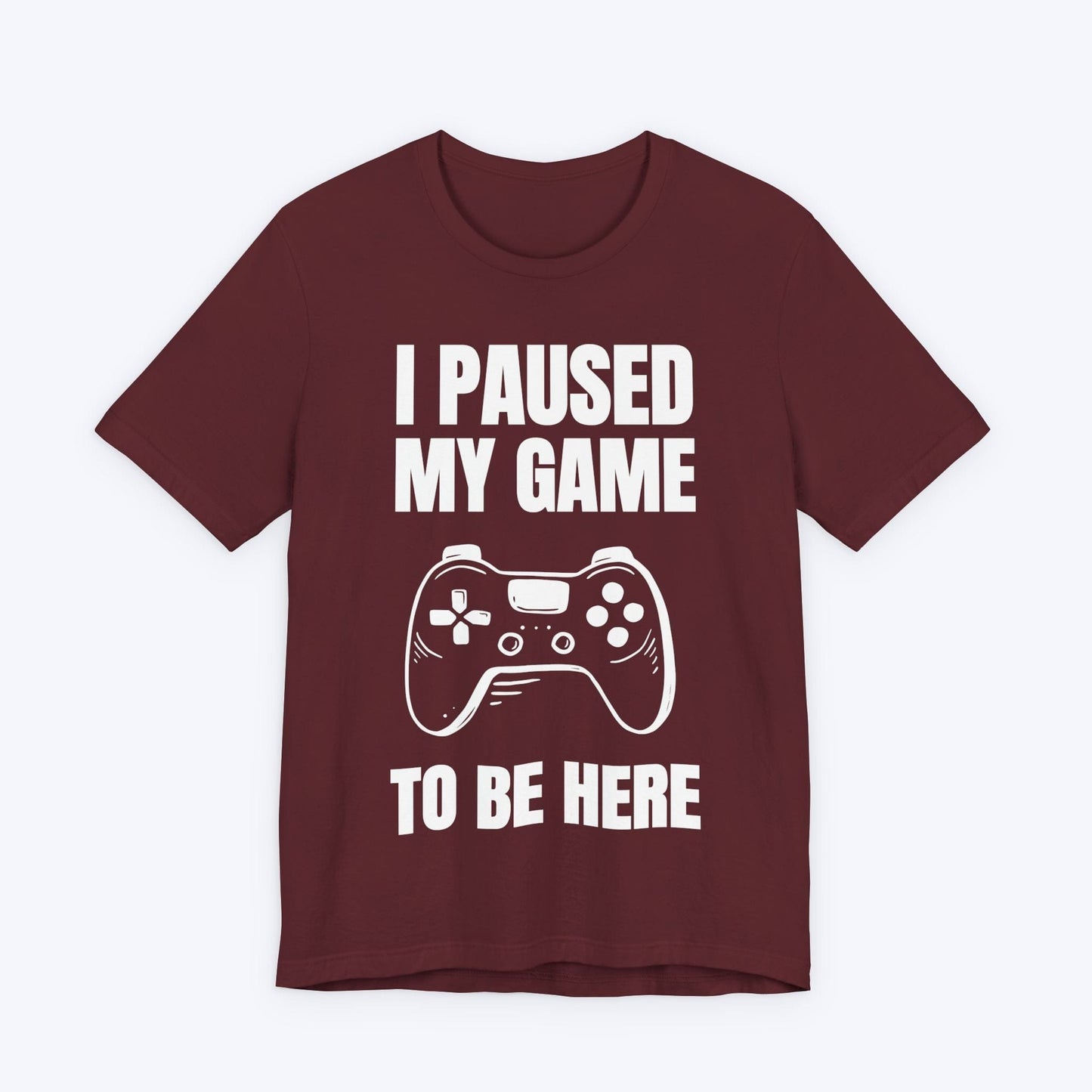 T-Shirt Maroon / S I Paused My Game to be Here (AFK Controller) T-shirt
