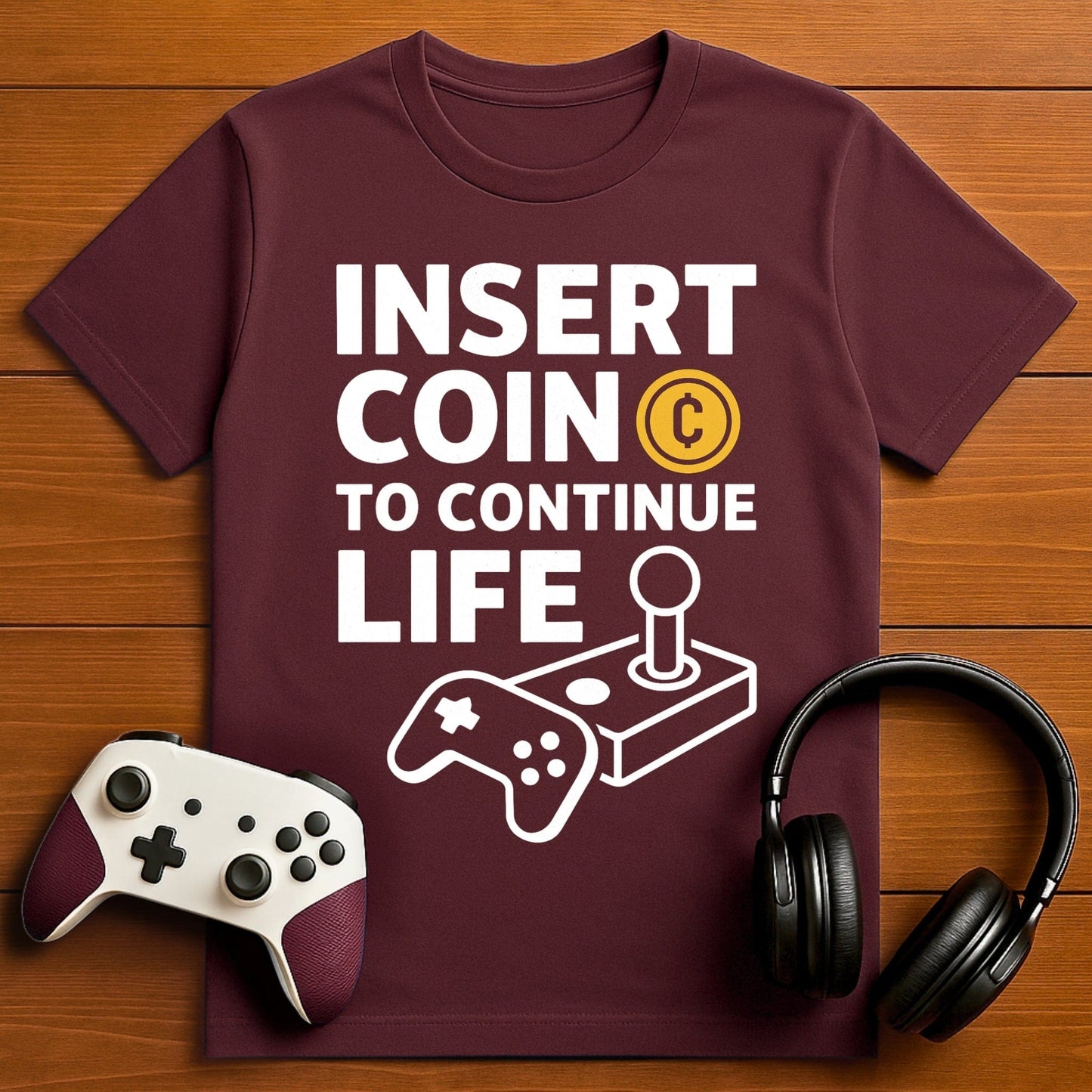 T-Shirt Maroon / S Insert Coin to Continue Life T-shirt