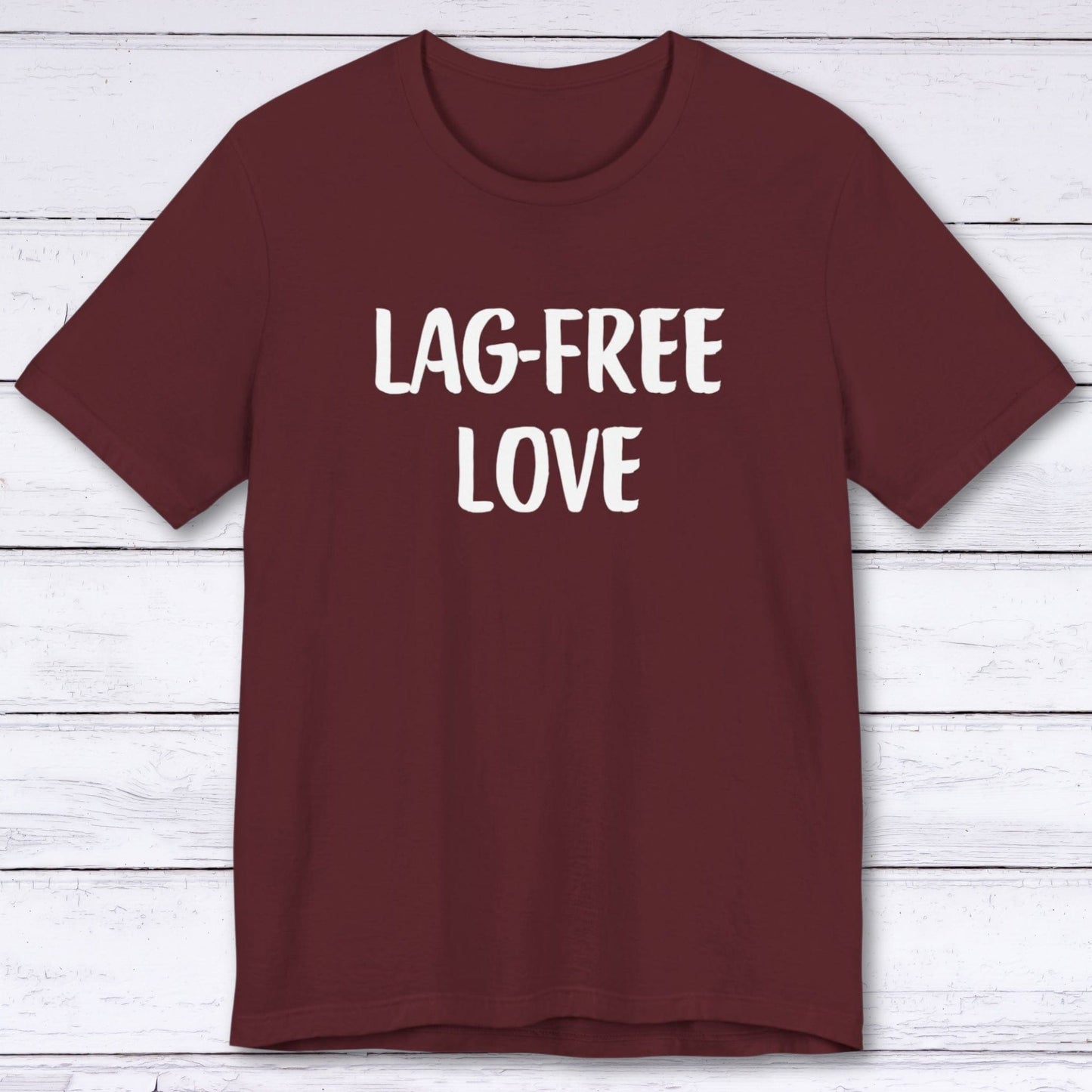 T-Shirt Maroon / S Lag-Free Love T-shirt