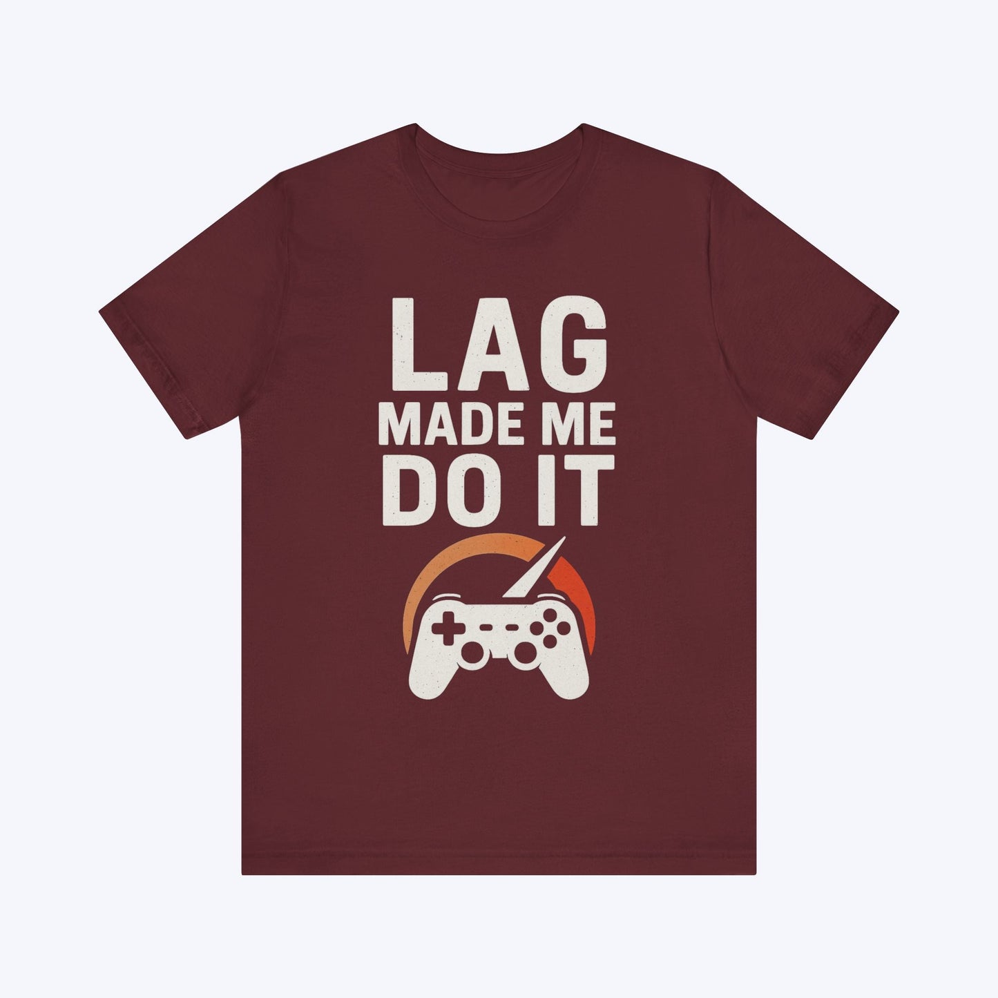 T-Shirt Maroon / S Lag Made Me Do It T-shirt