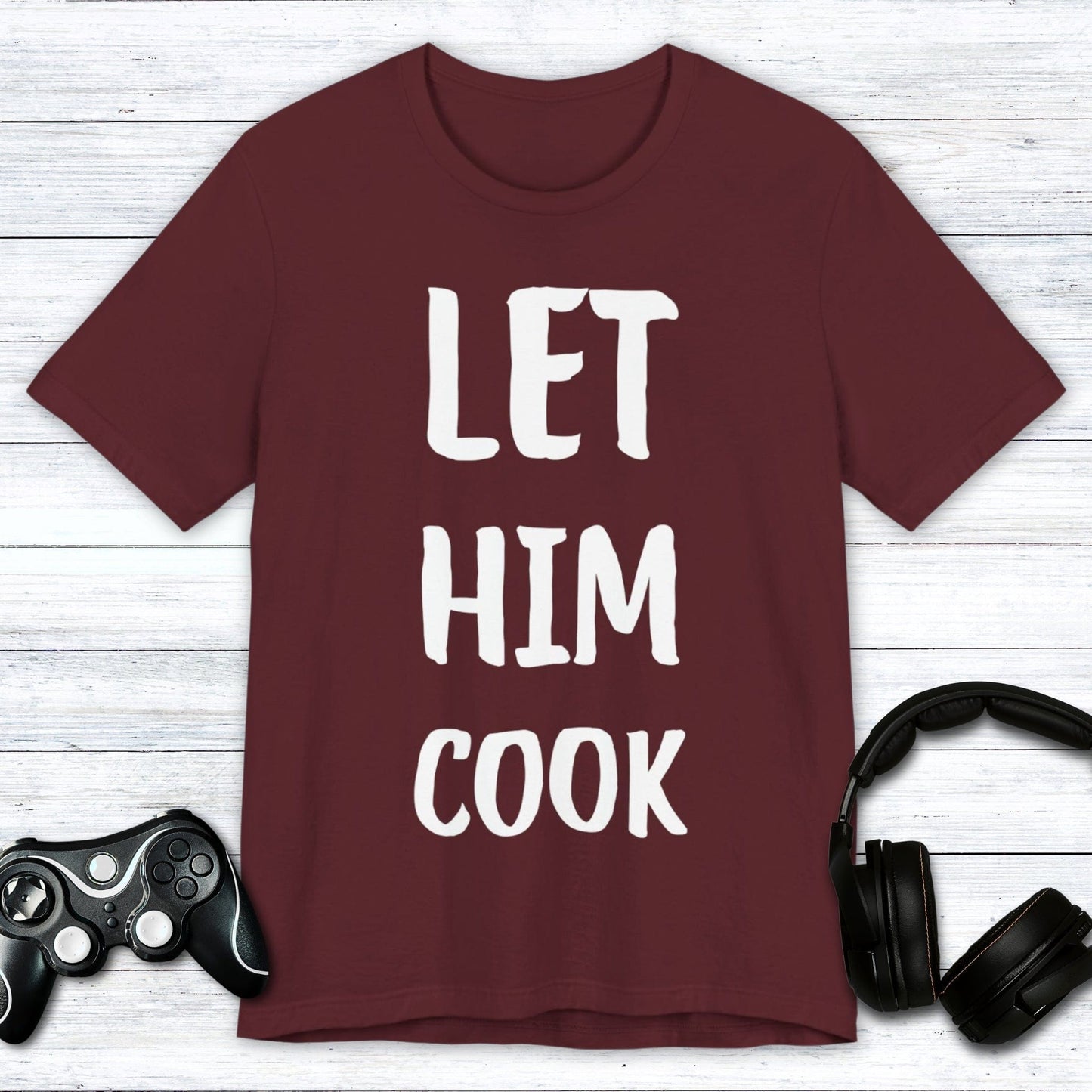 T-Shirt Maroon / S Let Him Cook T-shirt