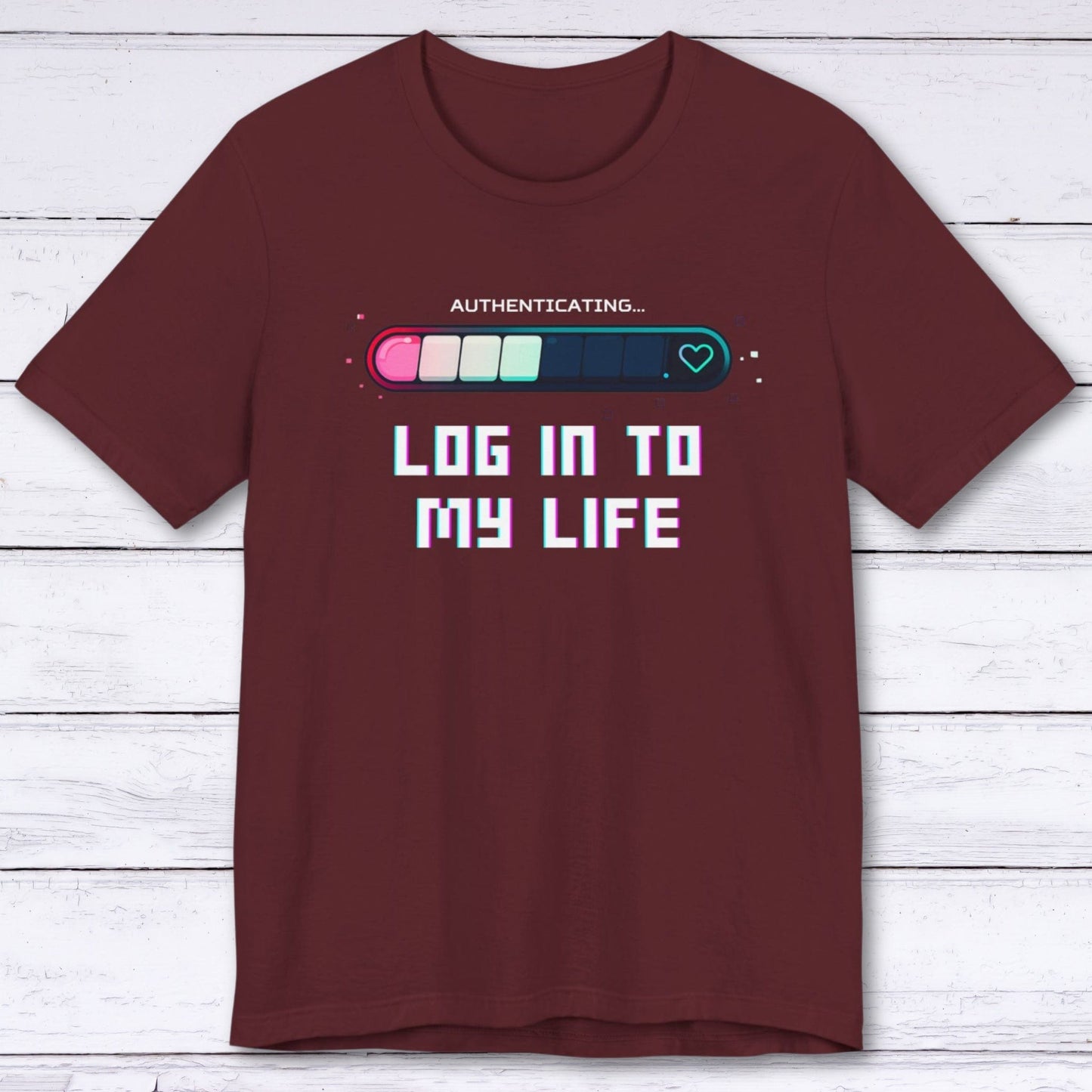 T-Shirt Maroon / S Log In To My Life T-shirt