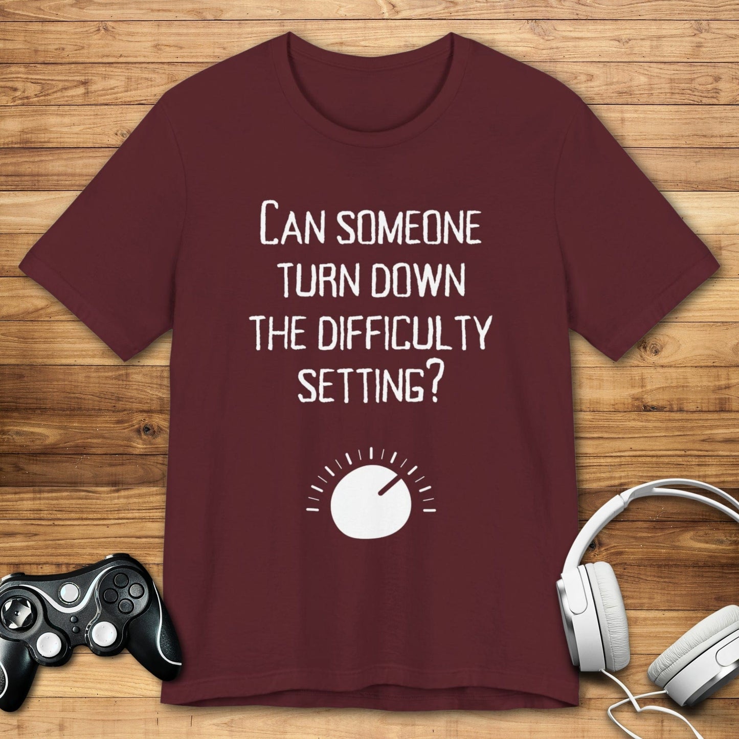 T-Shirt Maroon / S Lower the Difficulty Please T-shirt