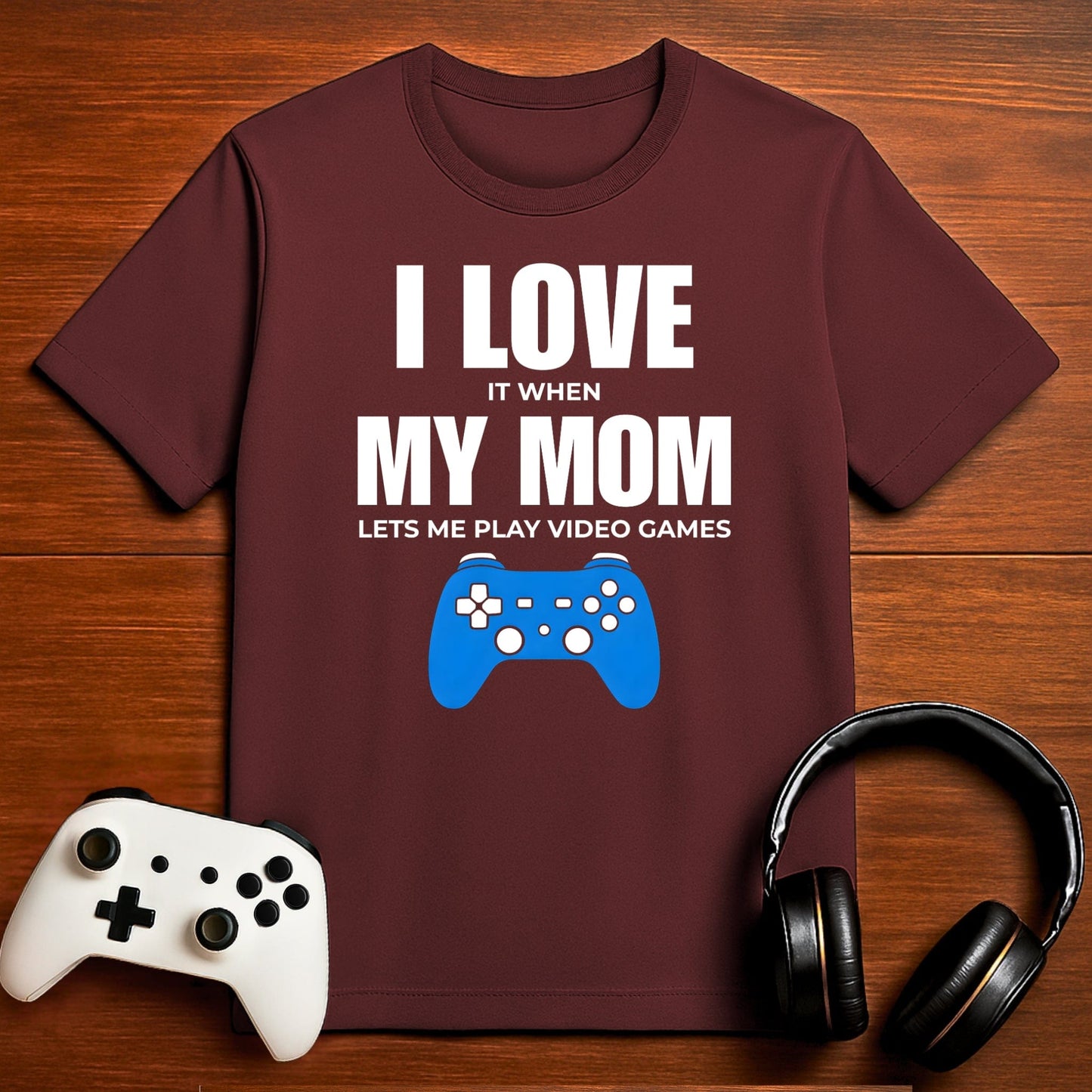 T-Shirt Maroon / S My Mom Lets Me Game T-shirt