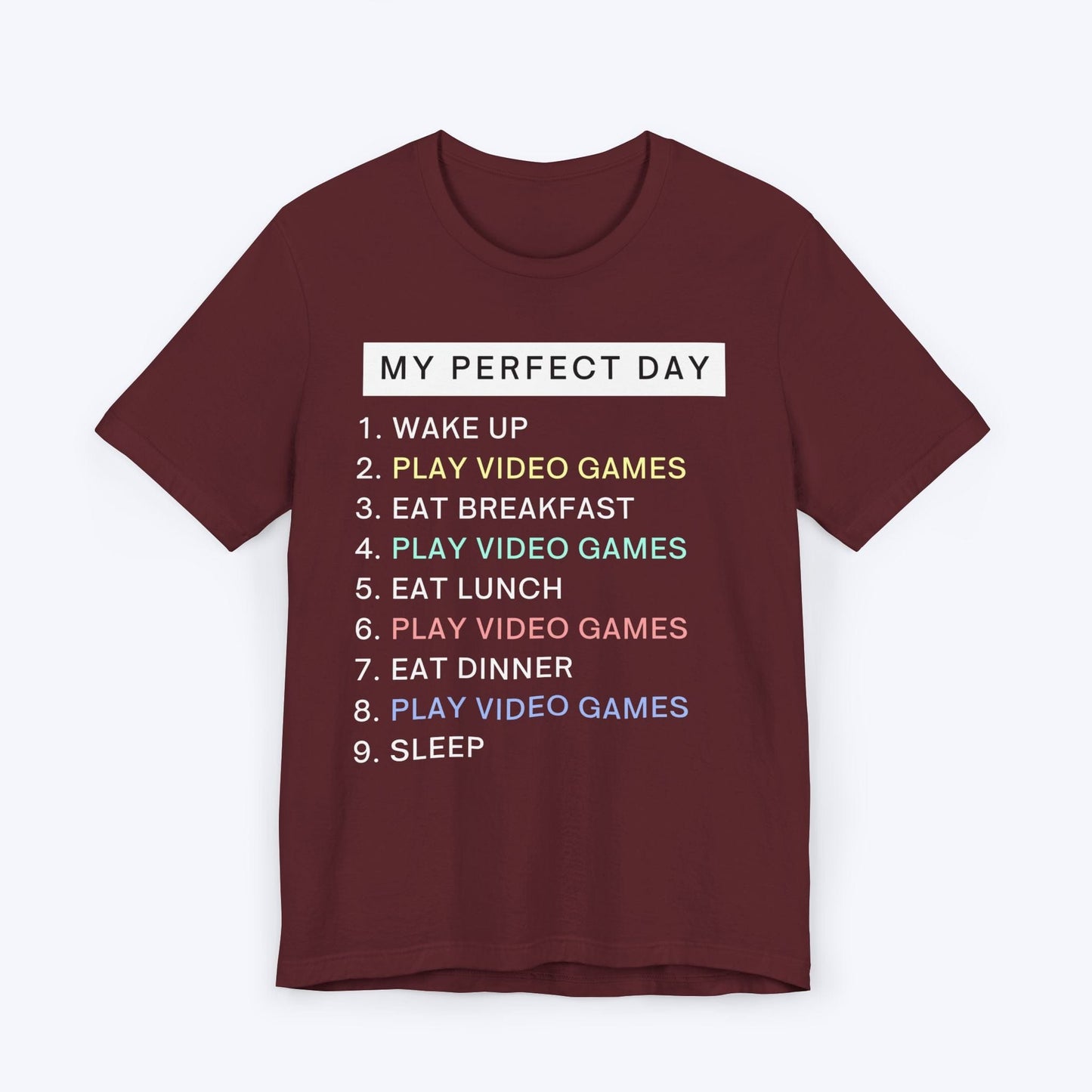 T-Shirt Maroon / S My Perfect Day Gamer T-shirt