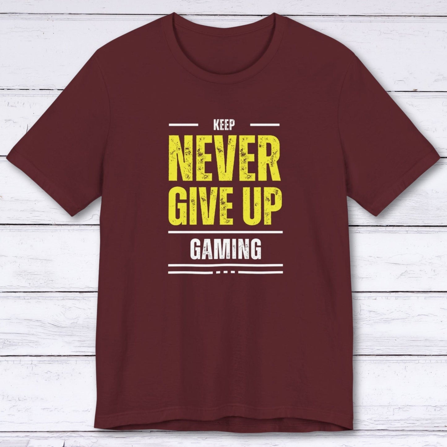 T-Shirt Maroon / S Never Give Up Gaming T-shirt