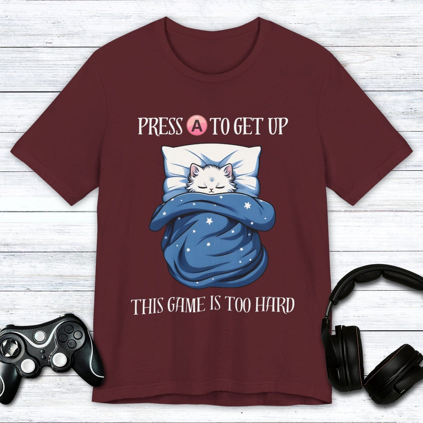 T-Shirt Maroon / S Press A To Get Up Gamer T-shirt