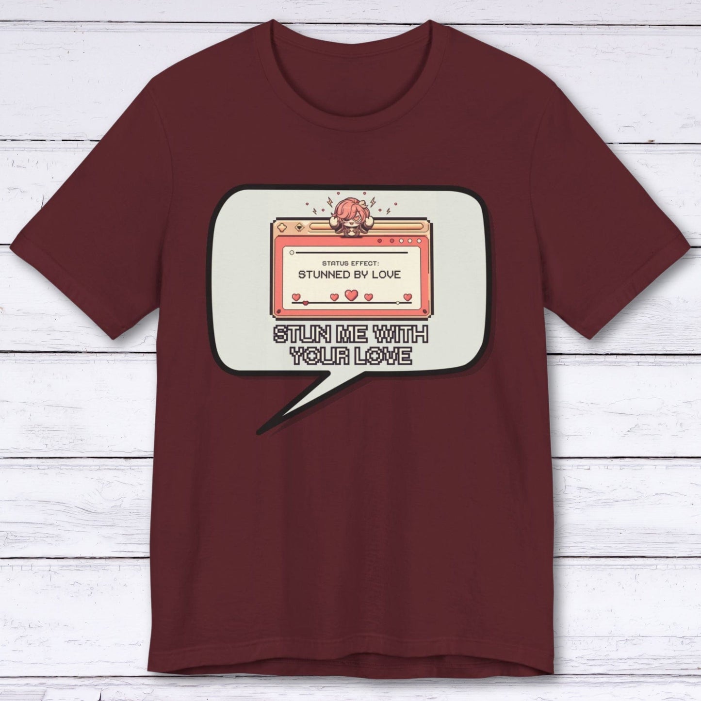 T-Shirt Maroon / S Stun Me With Your Love T-shirt