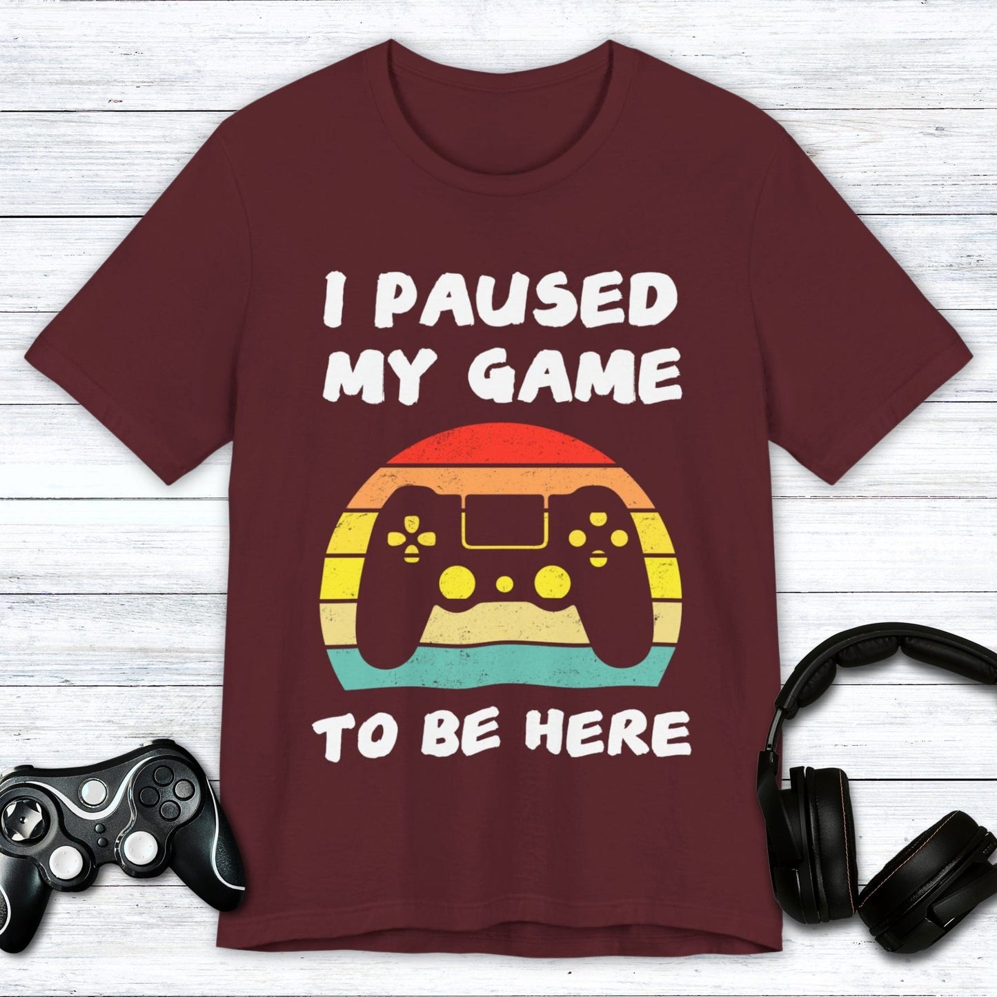 T-Shirt Maroon / S This is My 'Game Paused' T-shirt