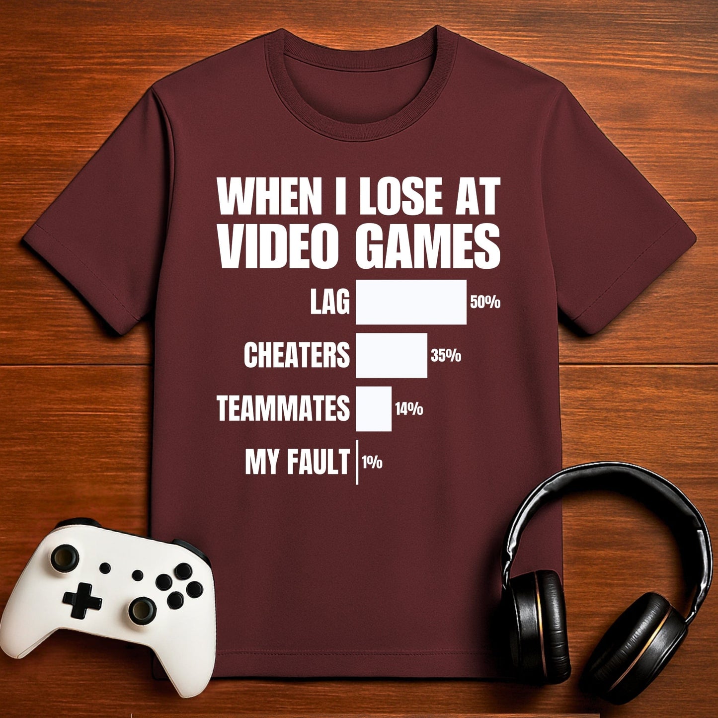 T-Shirt Maroon / S When I Lose at Video Games T-shirt
