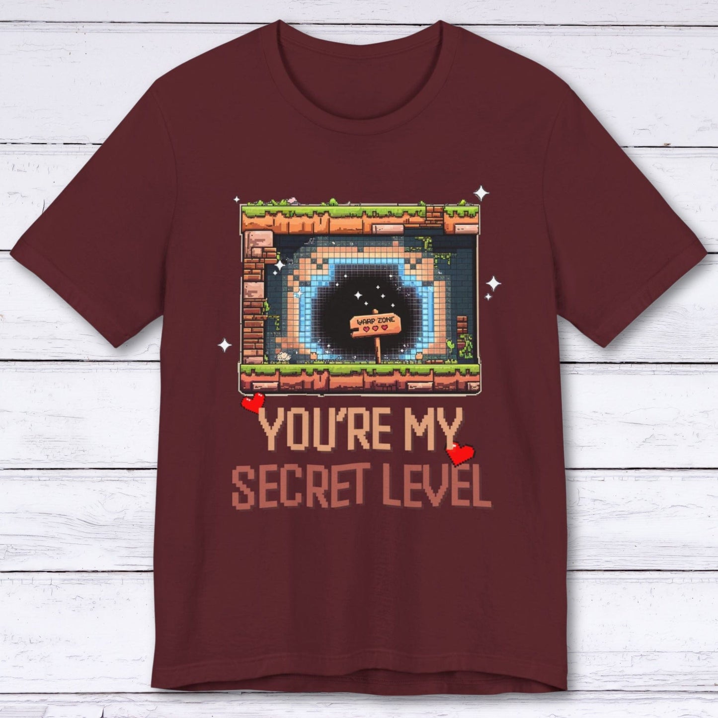 T-Shirt Maroon / S You're My Secret Level T-shirt