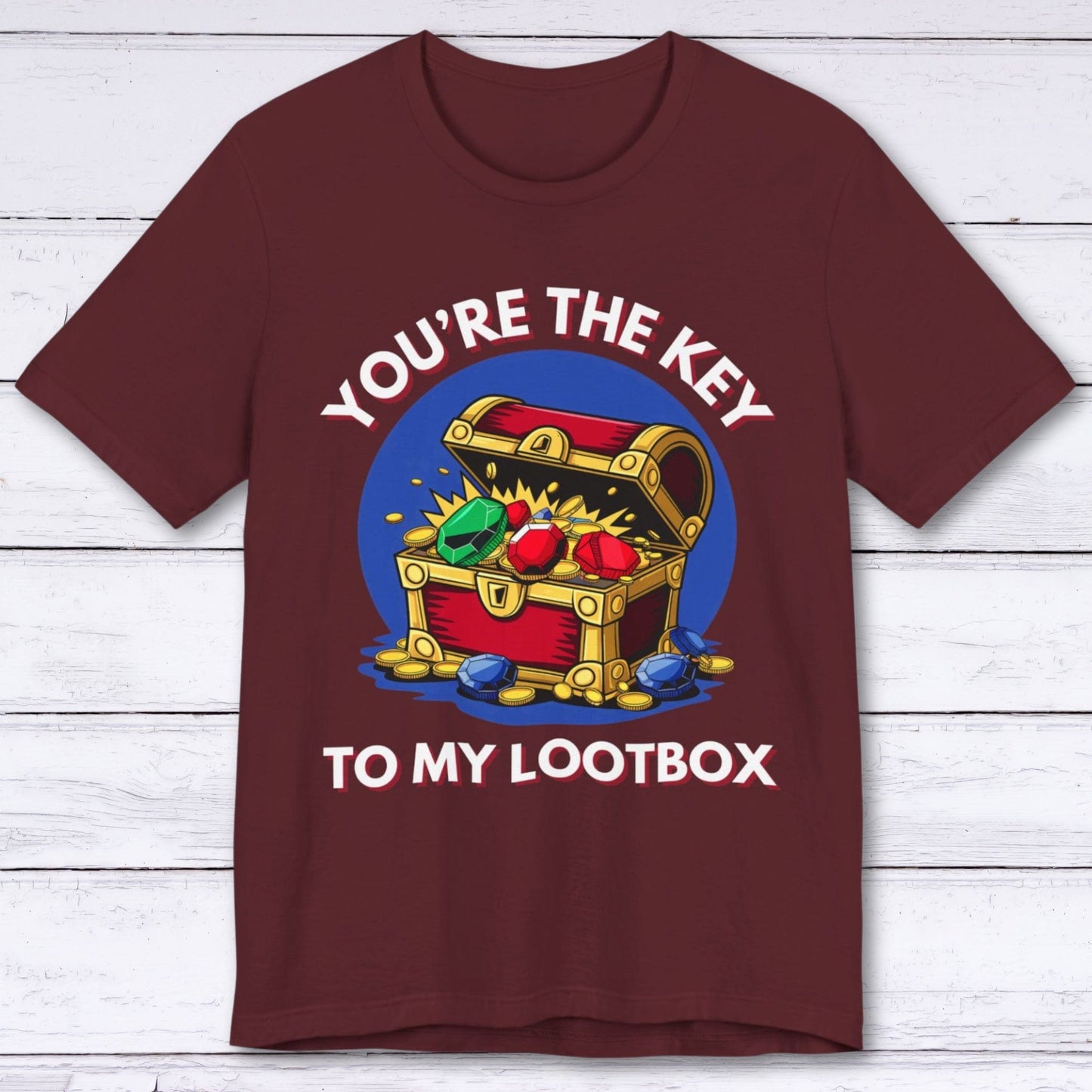 T-Shirt Maroon / S You're The Key To My Loot Box T-shirt