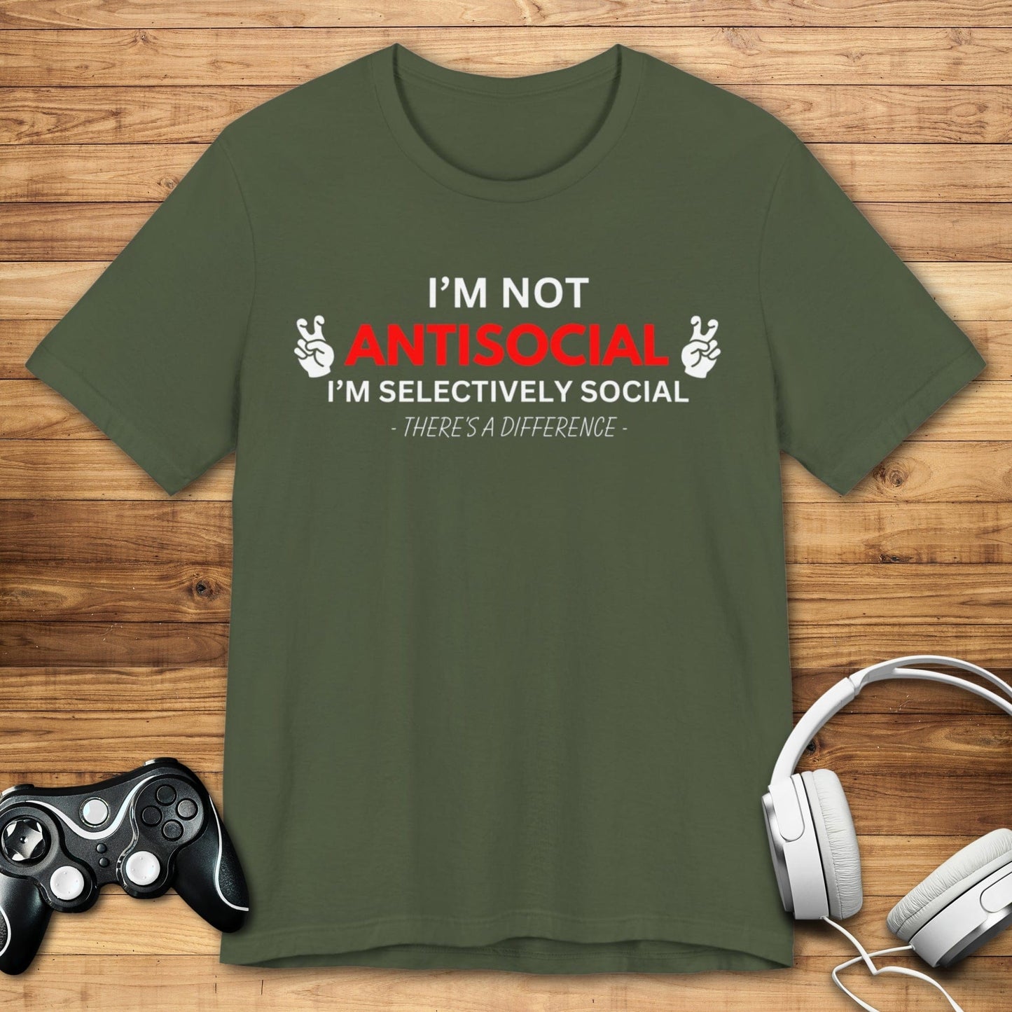 T-Shirt Military Green / S I'm Not Antisocial T-shirt
