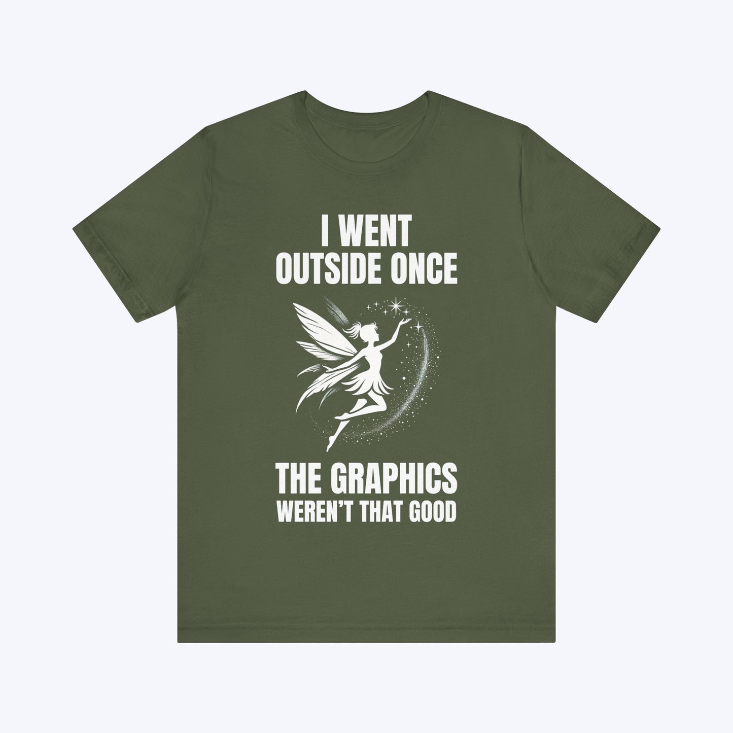 T-Shirt Military Green / S My Dust Doesn’t Work Out Here T-shirt