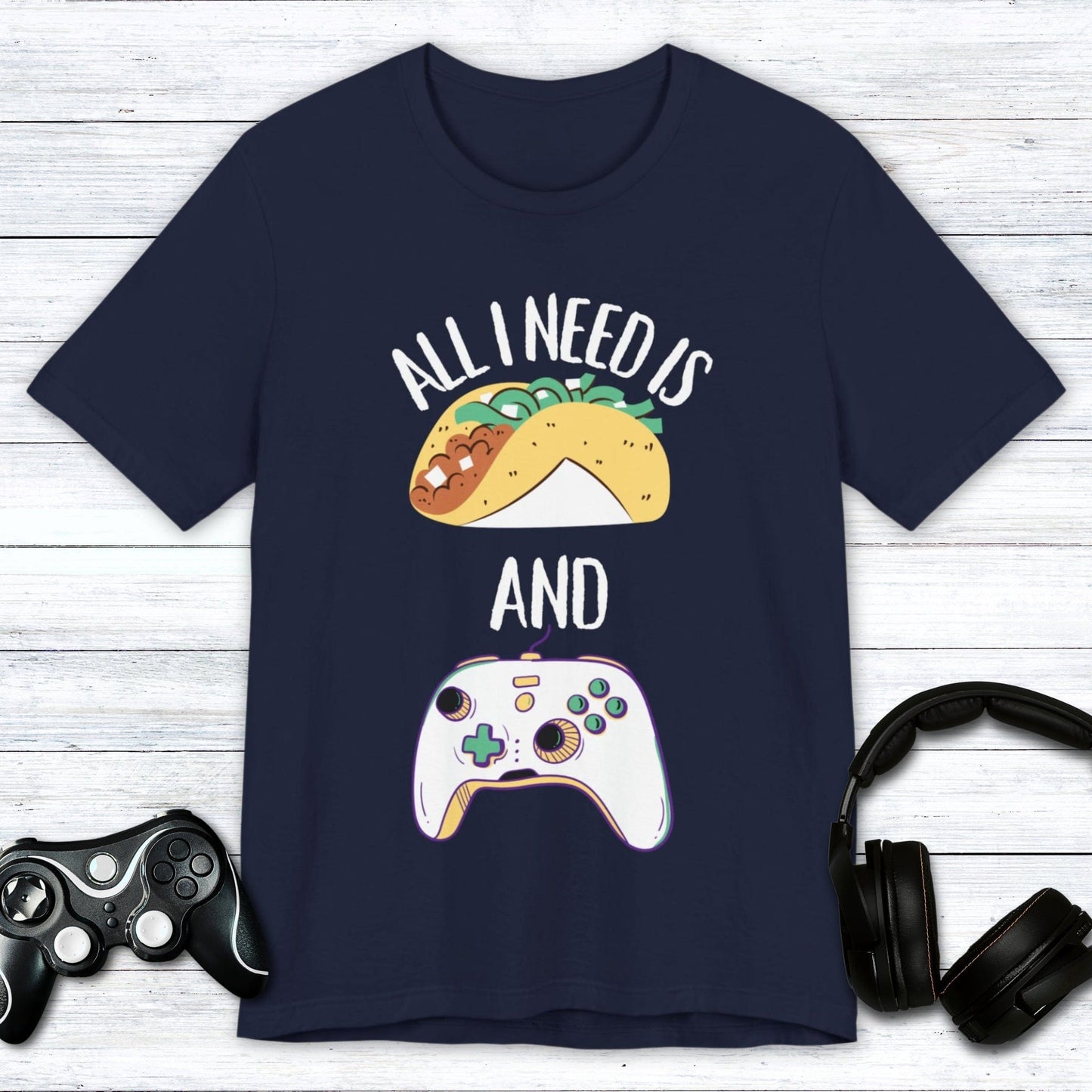 T-Shirt Navy / S All I Need is Tacos and Gaming T-shirt