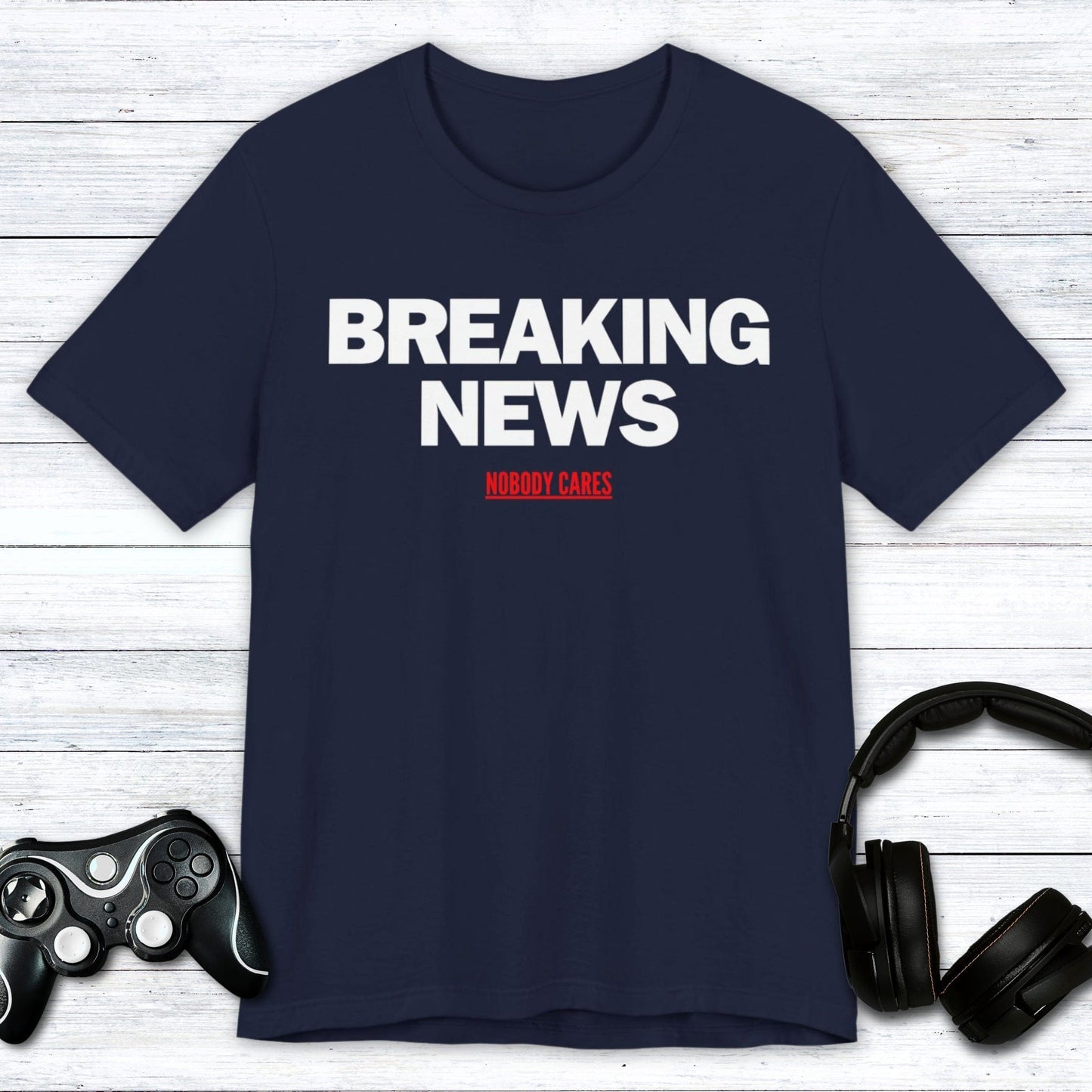 T-Shirt Navy / S Breaking News (Nobody Cares) T-shirt