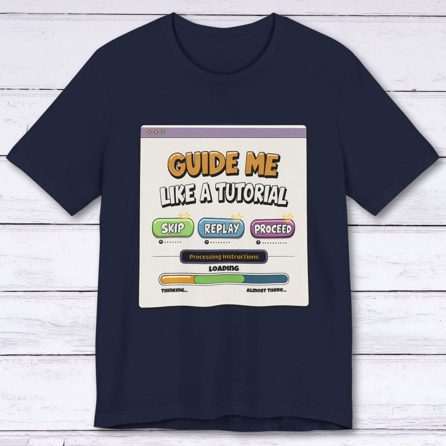 T-Shirt Navy / S Guide Me Like A Tutorial T-shirt