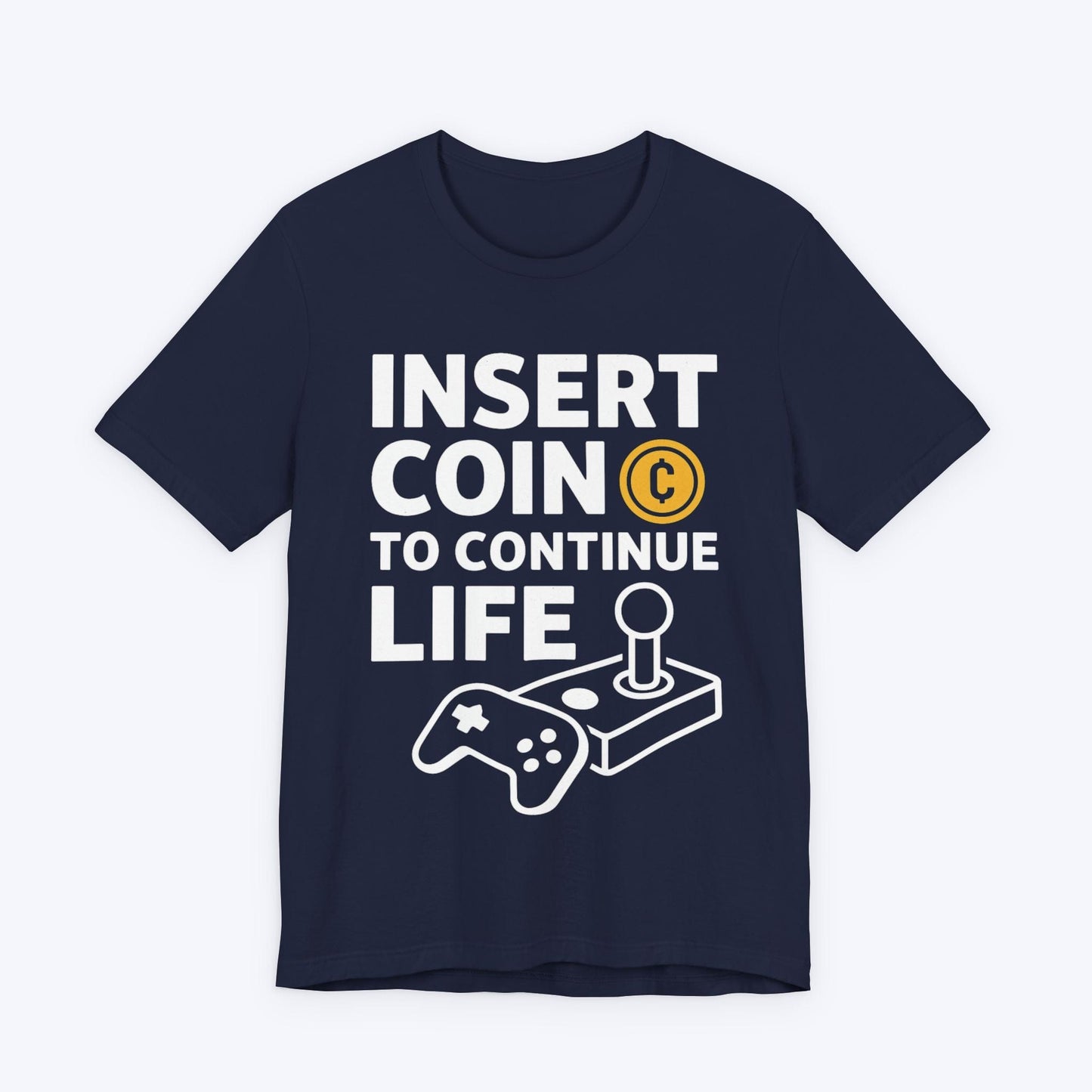 T-Shirt Navy / S Insert Coin to Continue Life T-shirt