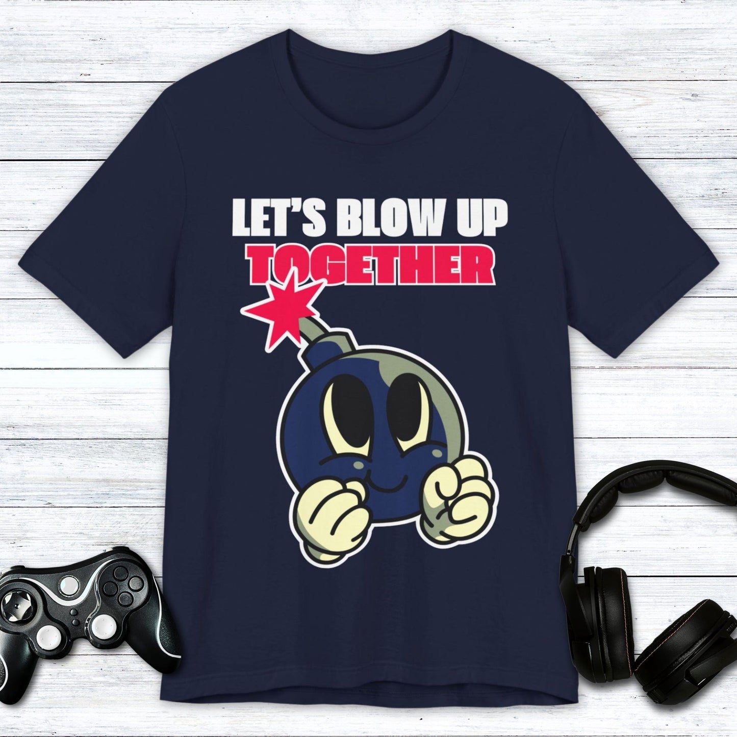 T-Shirt Navy / S Let's Blow Up Together T-shirt