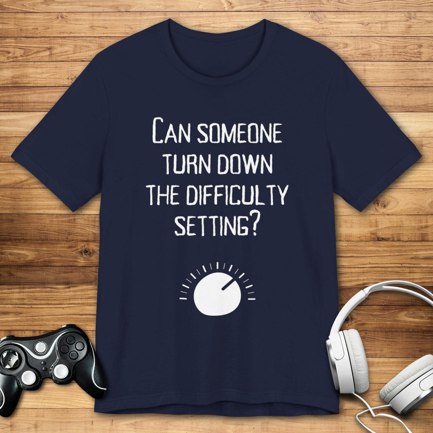 T-Shirt Navy / S Lower the Difficulty Please T-shirt
