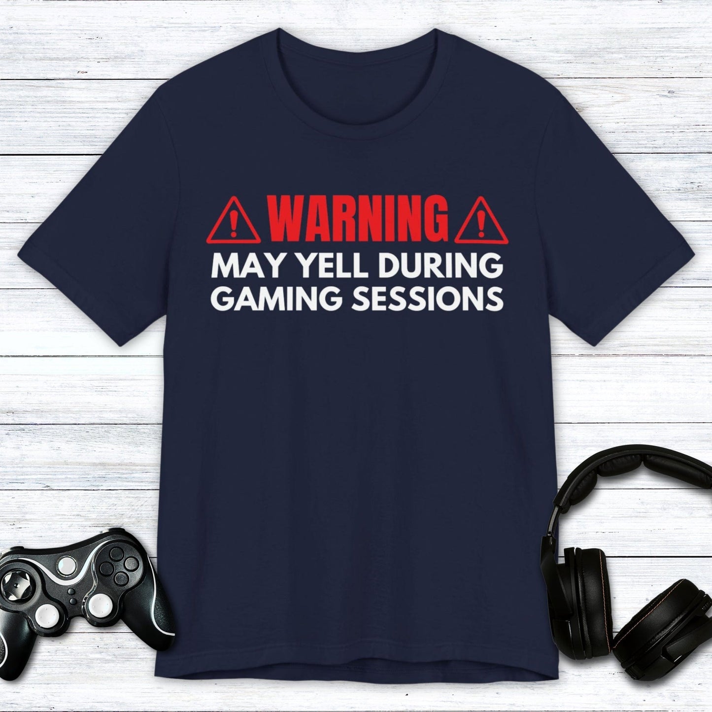 T-Shirt Navy / S May Yell During Gaming Sessions T-shirt
