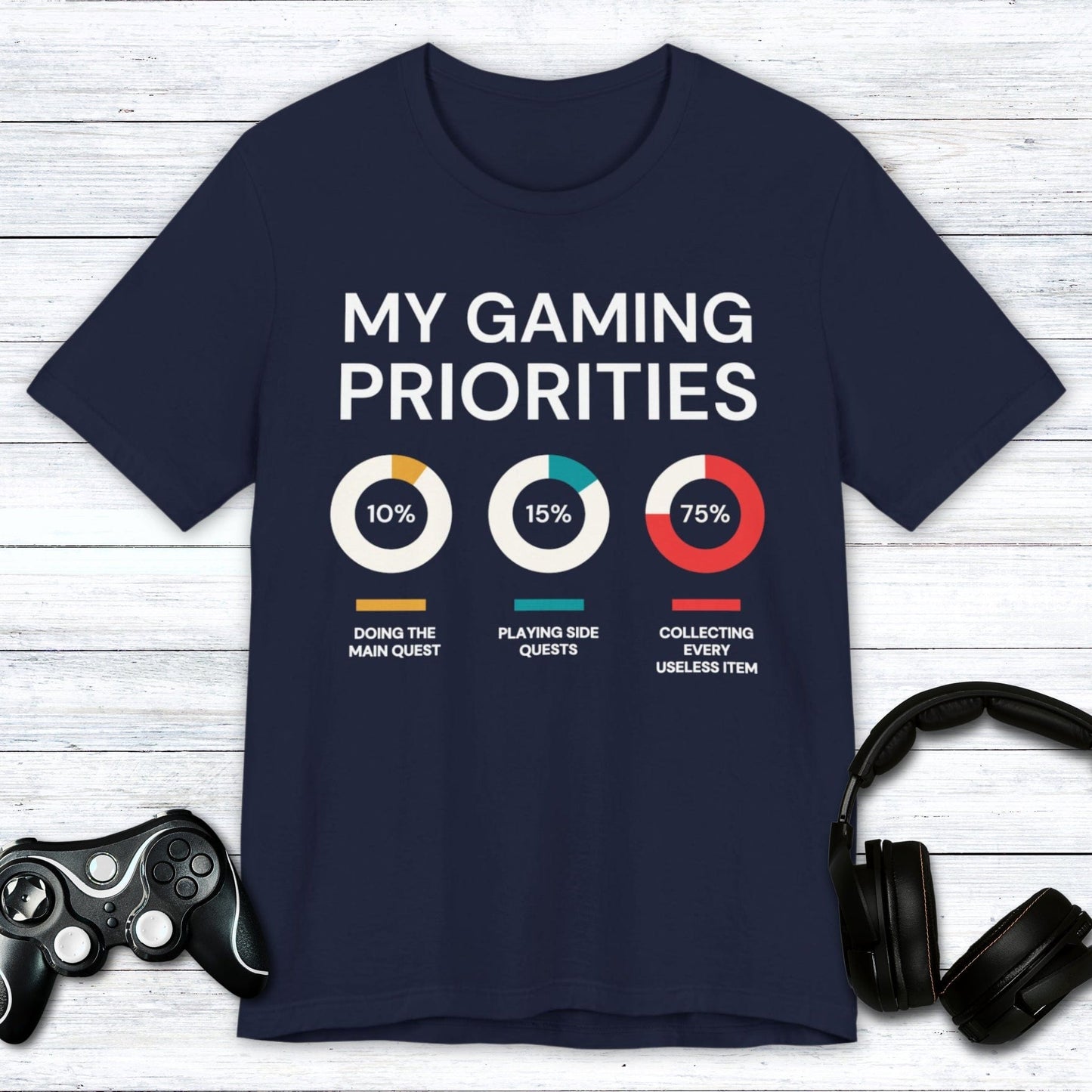 T-Shirt Navy / S My Gaming Priorities T-shirt