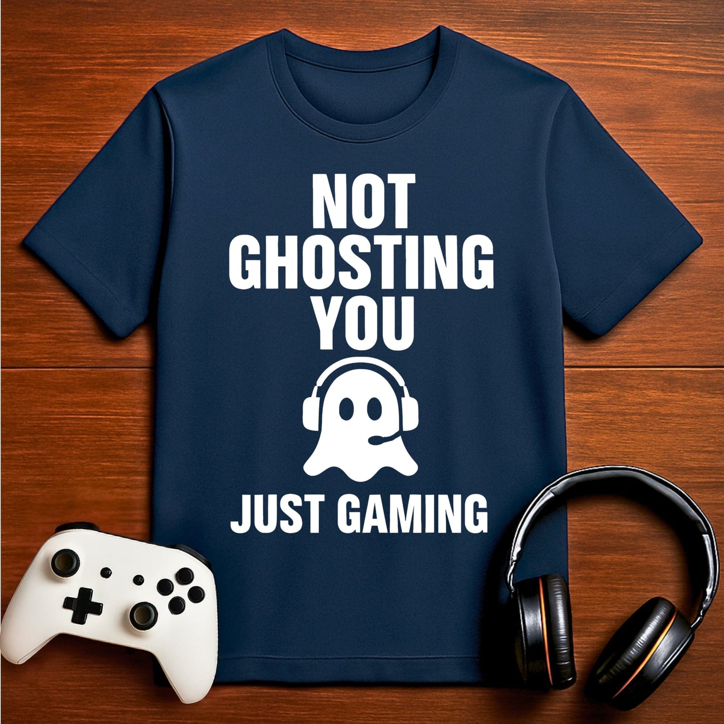 T-Shirt Navy / S Not Ghosting You Gaming T-shirt