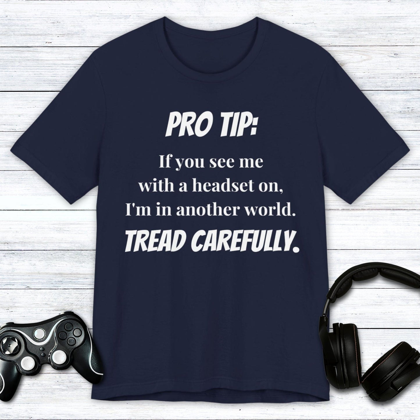 T-Shirt Navy / S Pro Tip: Tread Carefully T-shirt