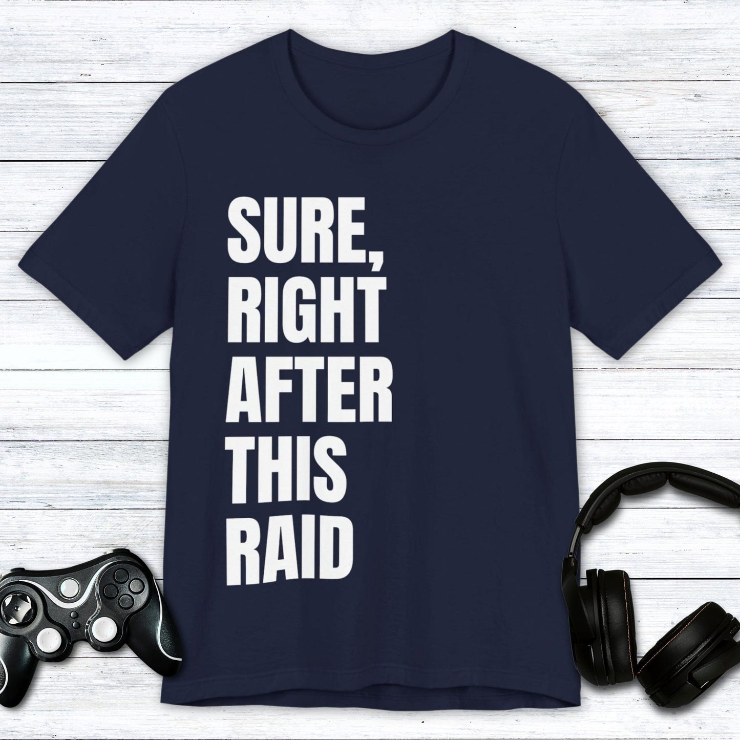 T-Shirt Navy / S Right After This Raid T-shirt