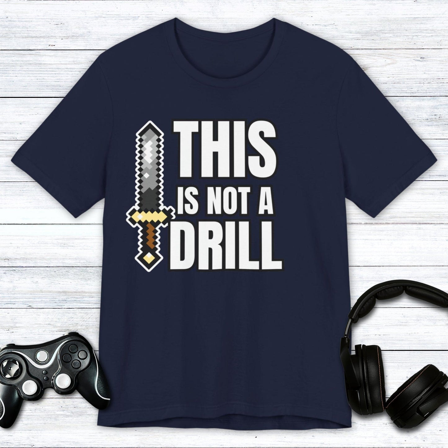 T-Shirt Navy / S This Is Not A Drill T-shirt