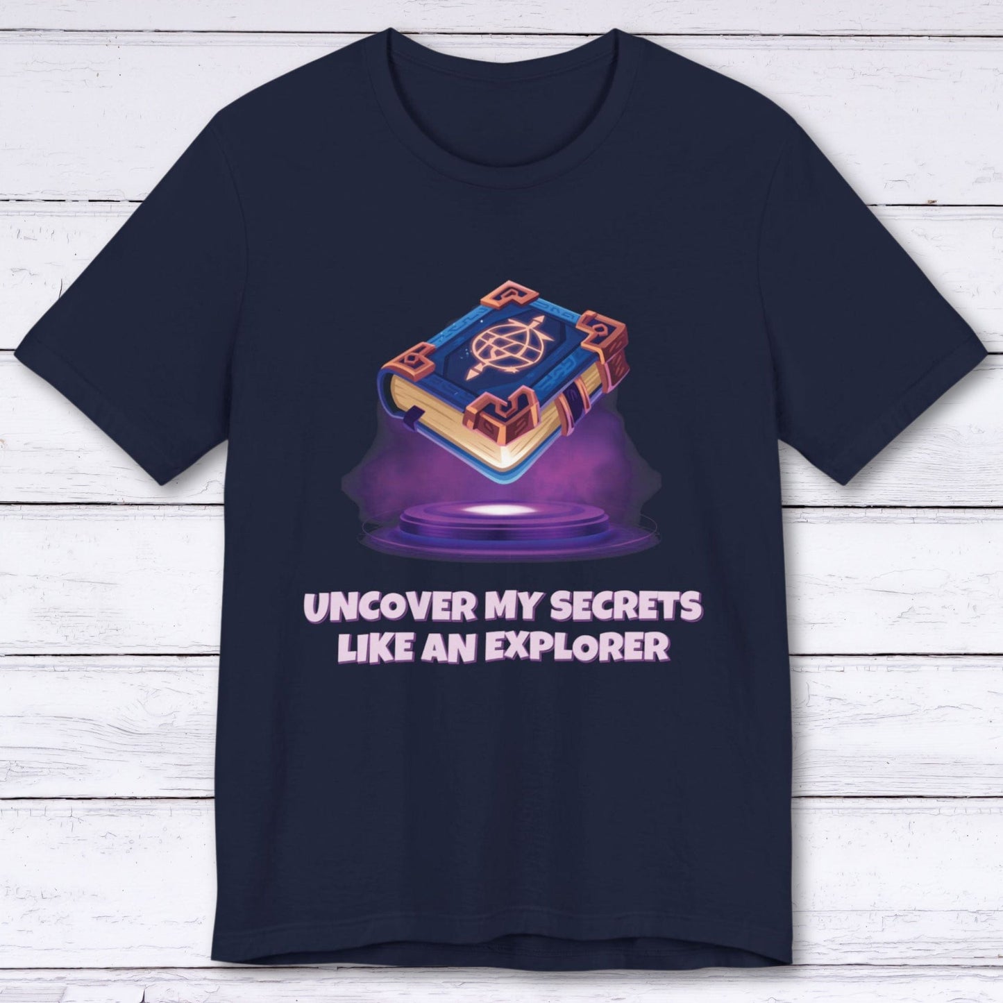 T-Shirt Navy / S Uncover My Secrets Like An Explorer T-shirt