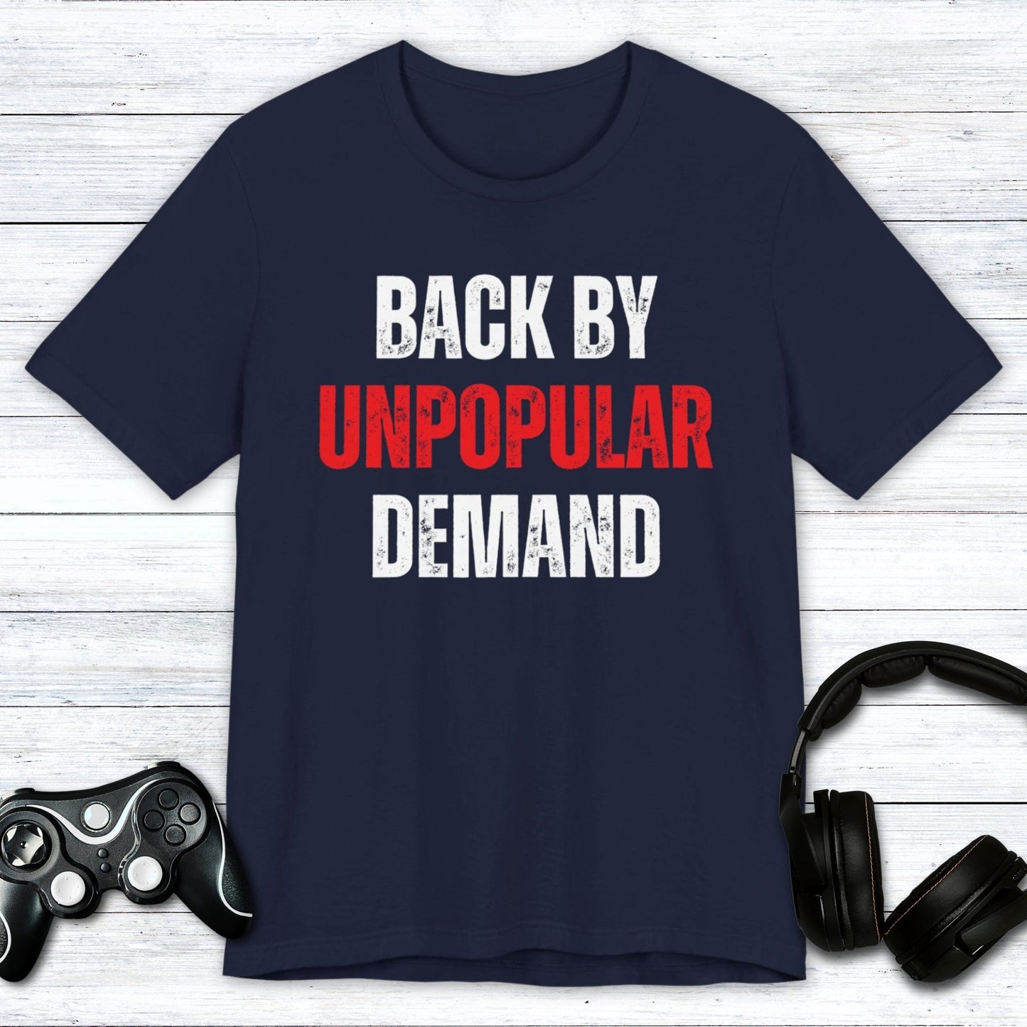 T-Shirt Navy / S Unpopular Demand T-shirt