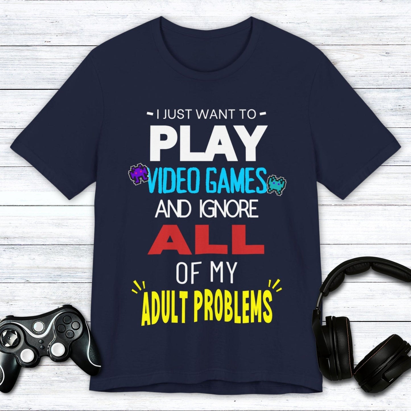 T-Shirt Navy / S Video Games Over Adulting T-shirt