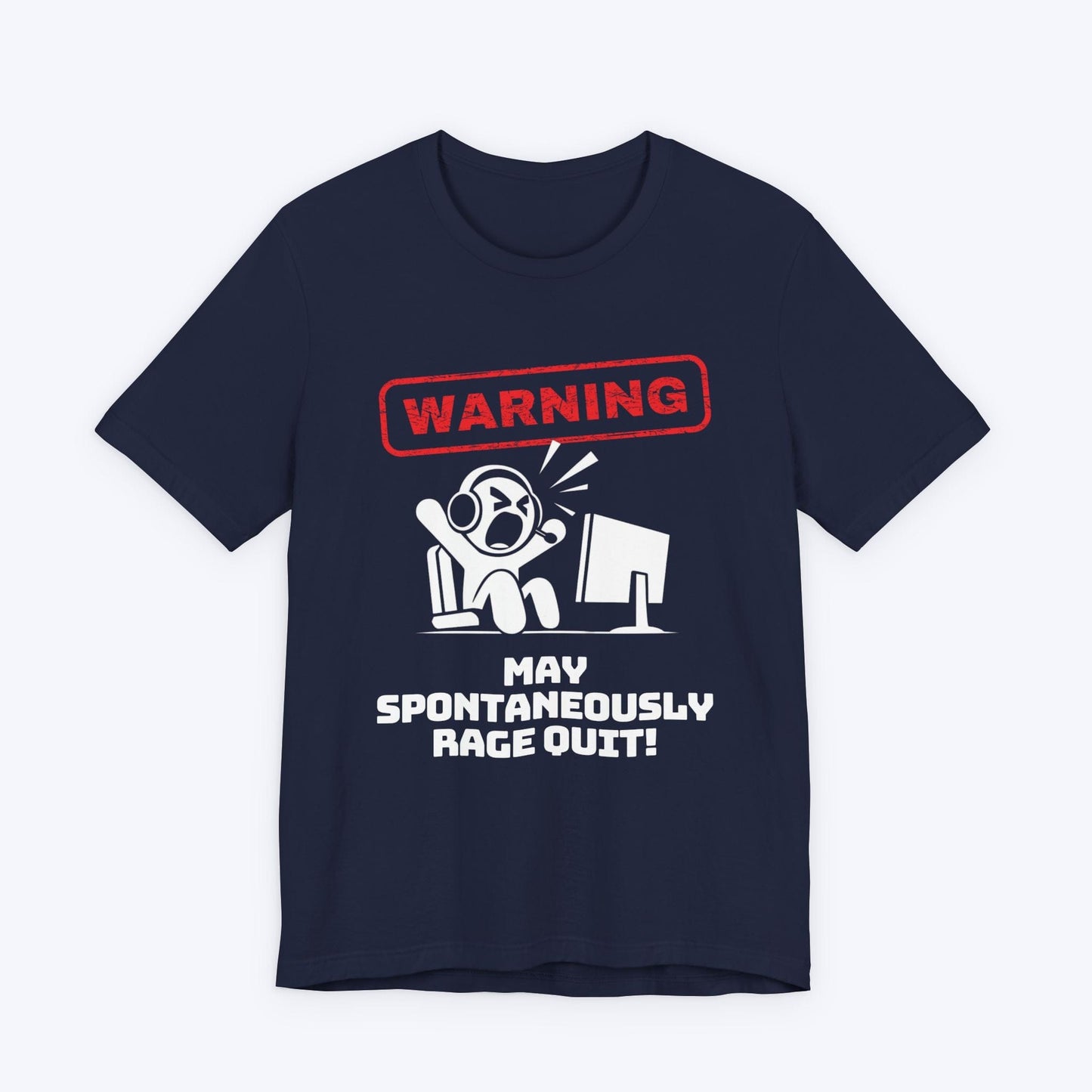T-Shirt Navy / S "Warning" May Spontaneously Rage Quit T-shirt