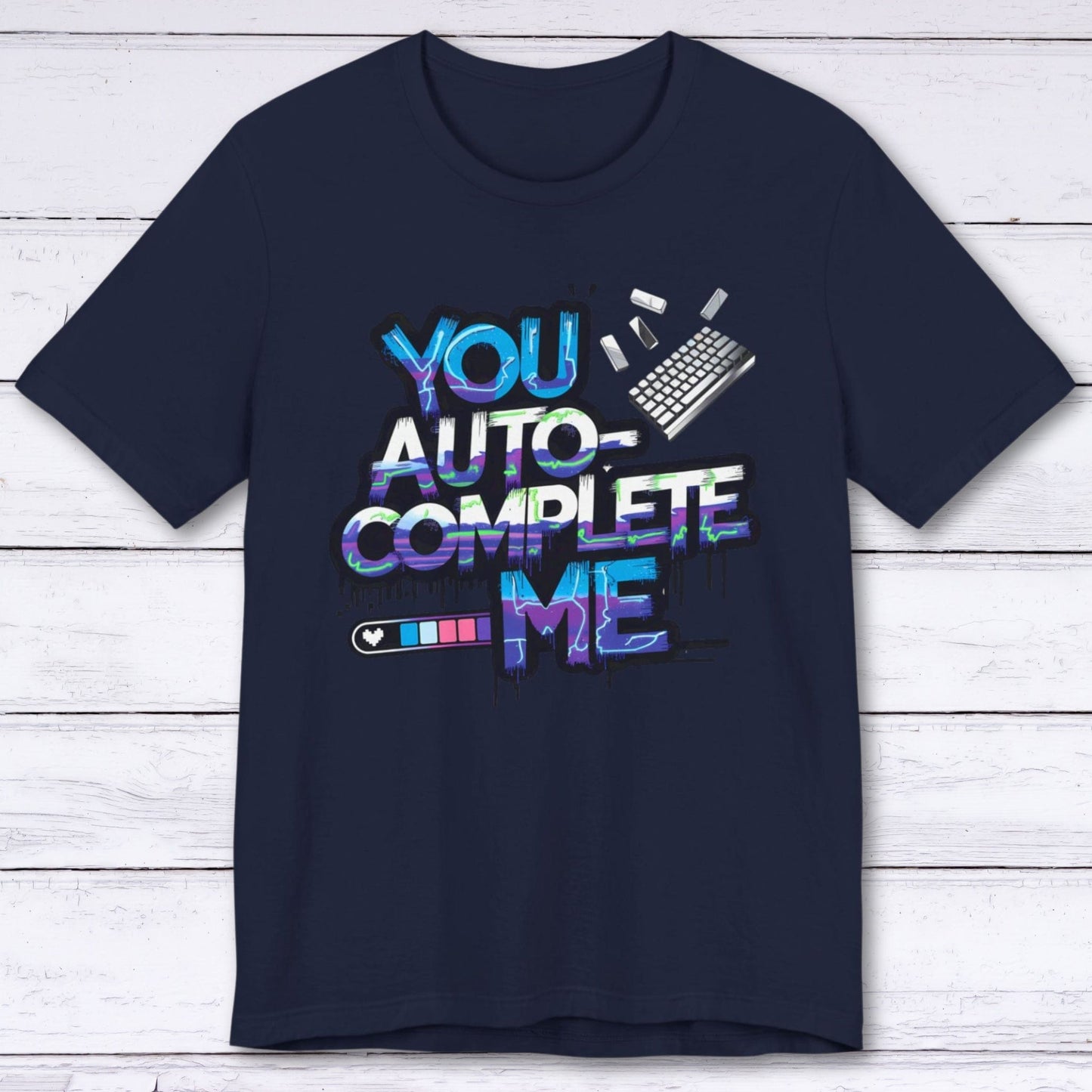 T-Shirt Navy / S You Auto-Complete Me T-shirt