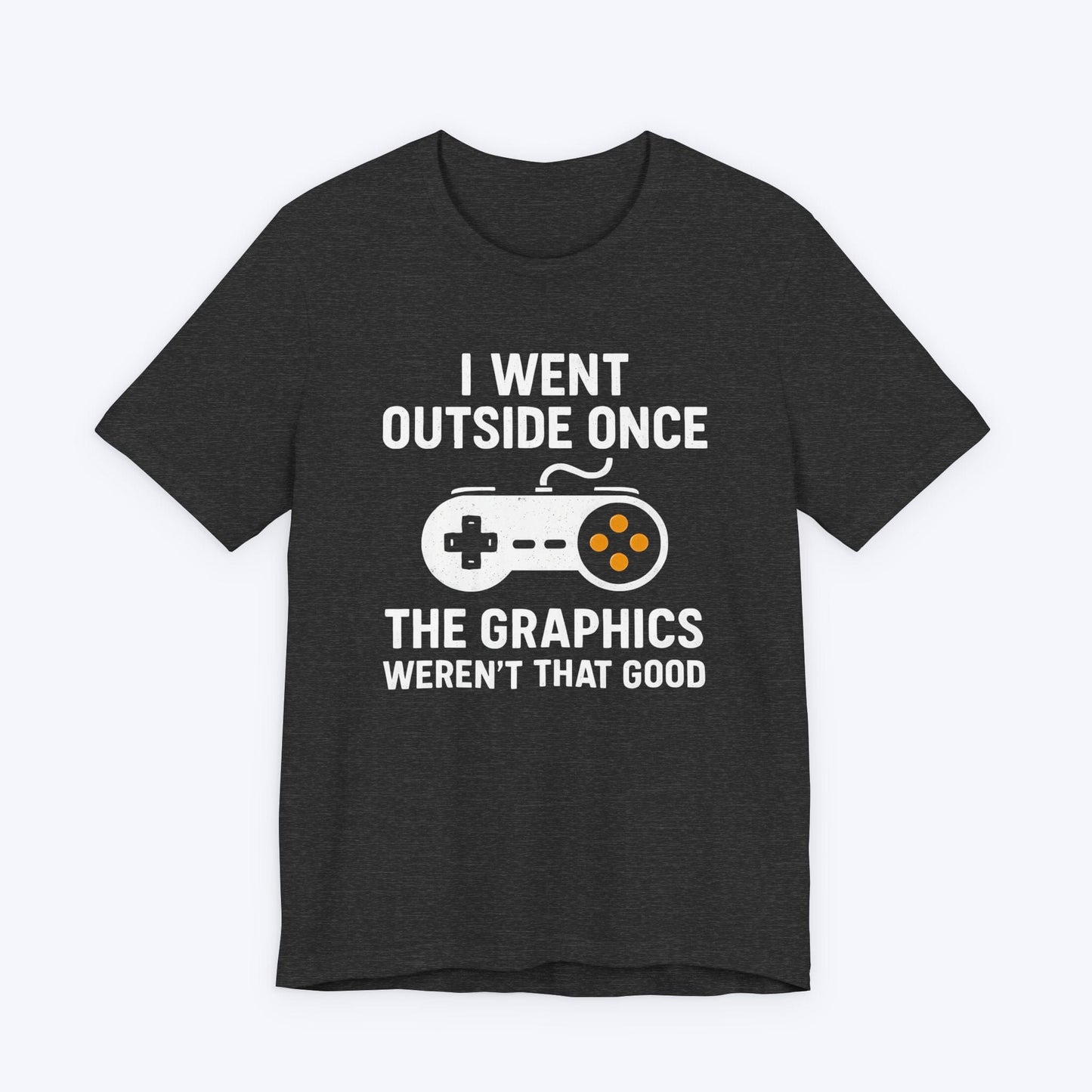 T-Shirt Outside Had Bad Graphics T-shirt