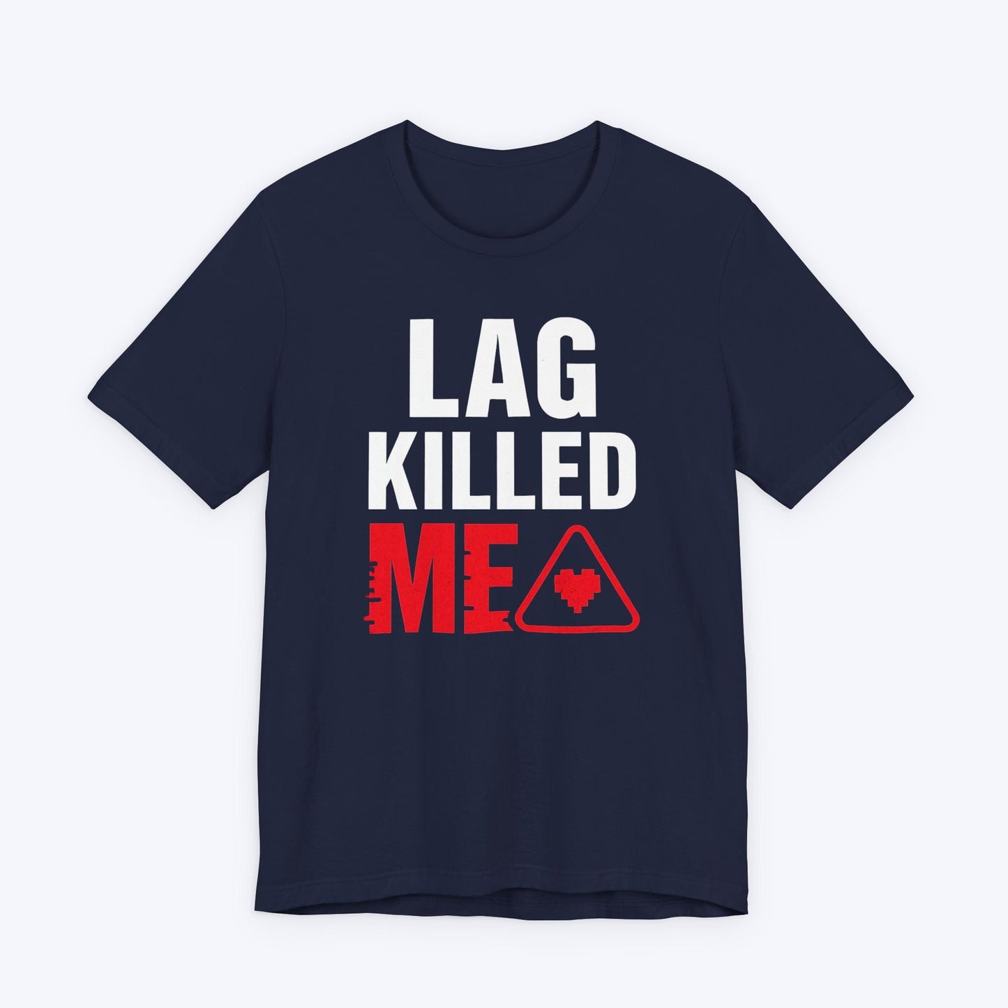 T-Shirt When Lag Strikes T-shirt