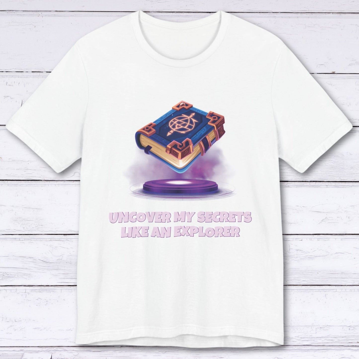 T-Shirt White / S Uncover My Secrets Like An Explorer T-shirt