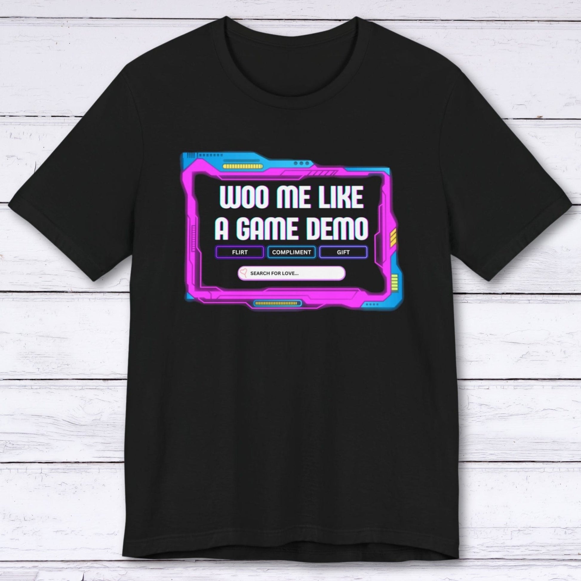 T-Shirt Woo Me Like A Game Demo T-shirt