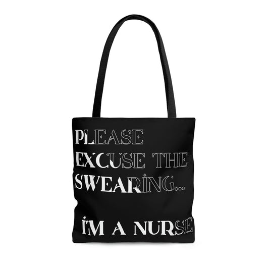 Bags Medium Please Excuse the Swearing Nurse Tote