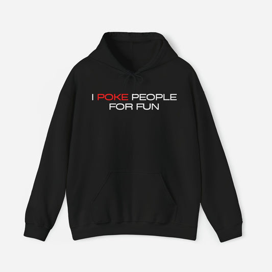 Hoodie Black / S I Poke People for Fun Hooded Sweatshirt