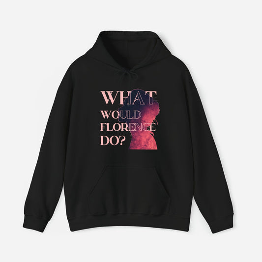 Hoodie Black / S What Would Florence Do Hooded Sweatshirt