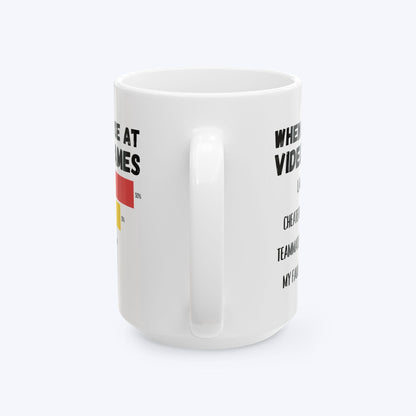 Mug When I Lose at Video Games Ceramic Mug