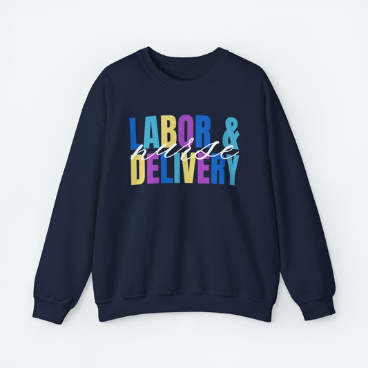 Sweatshirt S / Navy Labor and Delivery Colors Crewneck Sweatshirt