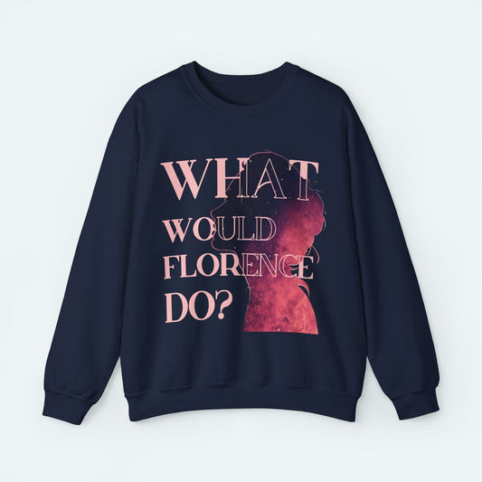 Sweatshirt S / Navy What Would Florence Do Crewneck Sweatshirt
