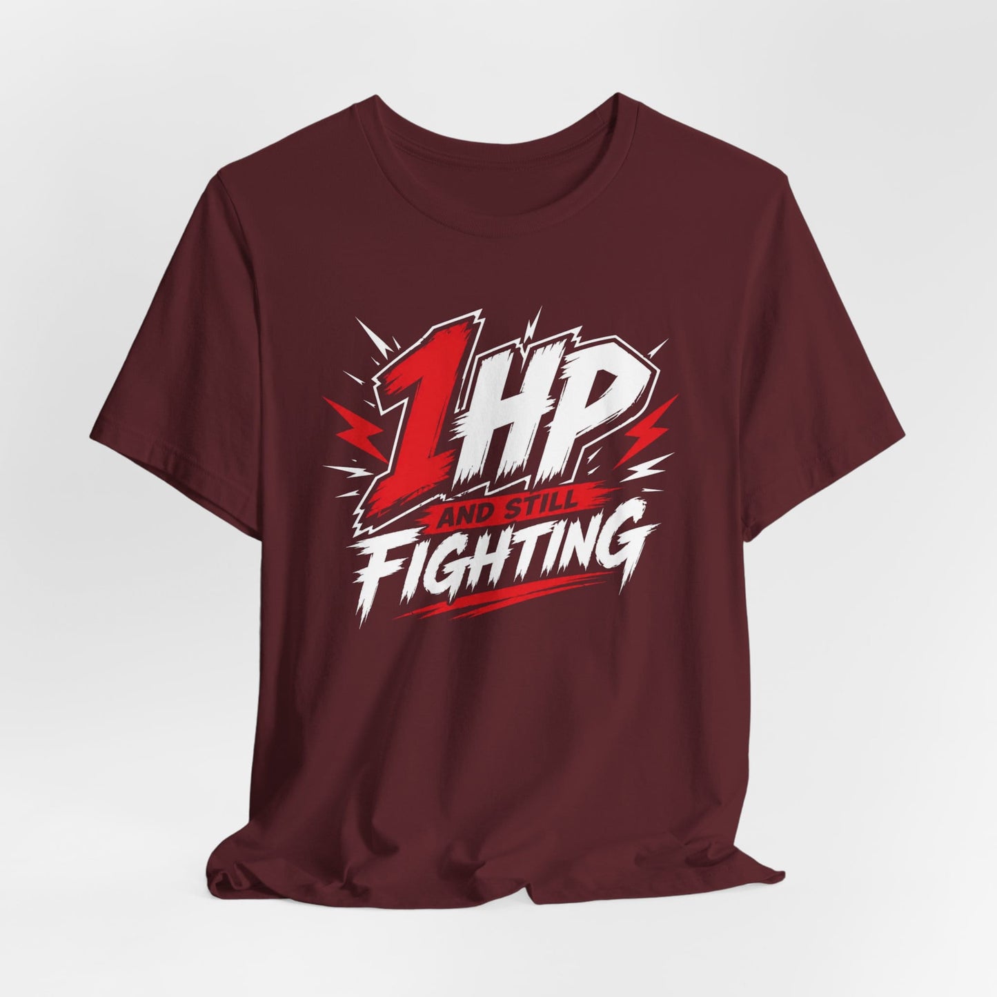 T-Shirt 1HP And Still Fighting T-shirt